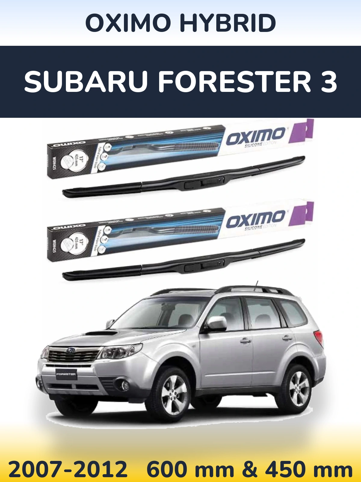 Komplet przednich wycieraczek Oximo Hybrid 600 & 450 mm do Subaru Forester 3 2007-2012