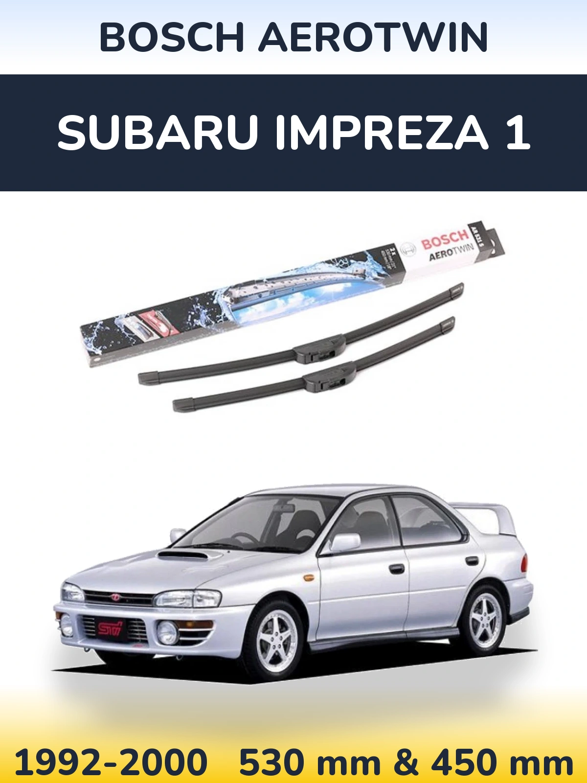 Komplet przednich wycieraczek BOSCH AeroTwin 530 & 450 mm do Subaru Impreza 1 1992-2000