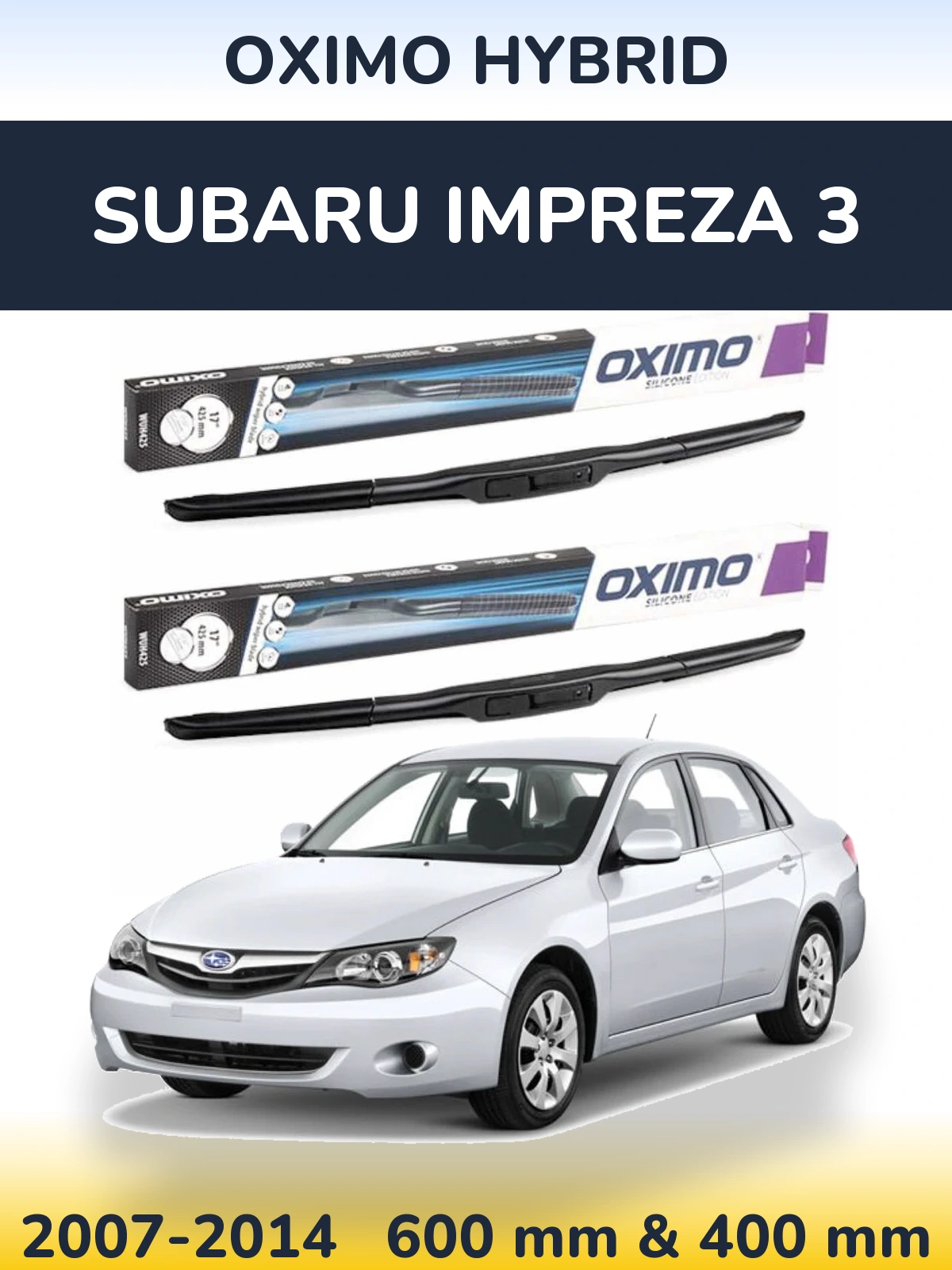 Komplet przednich wycieraczek Oximo Hybrid 600 & 400 mm do Subaru Impreza 3 2007-2014