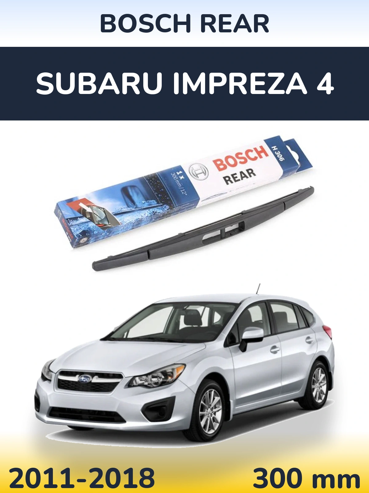 Задний дворник BOSCH Rear 300 мм для Subaru Impreza 4 2011-2018