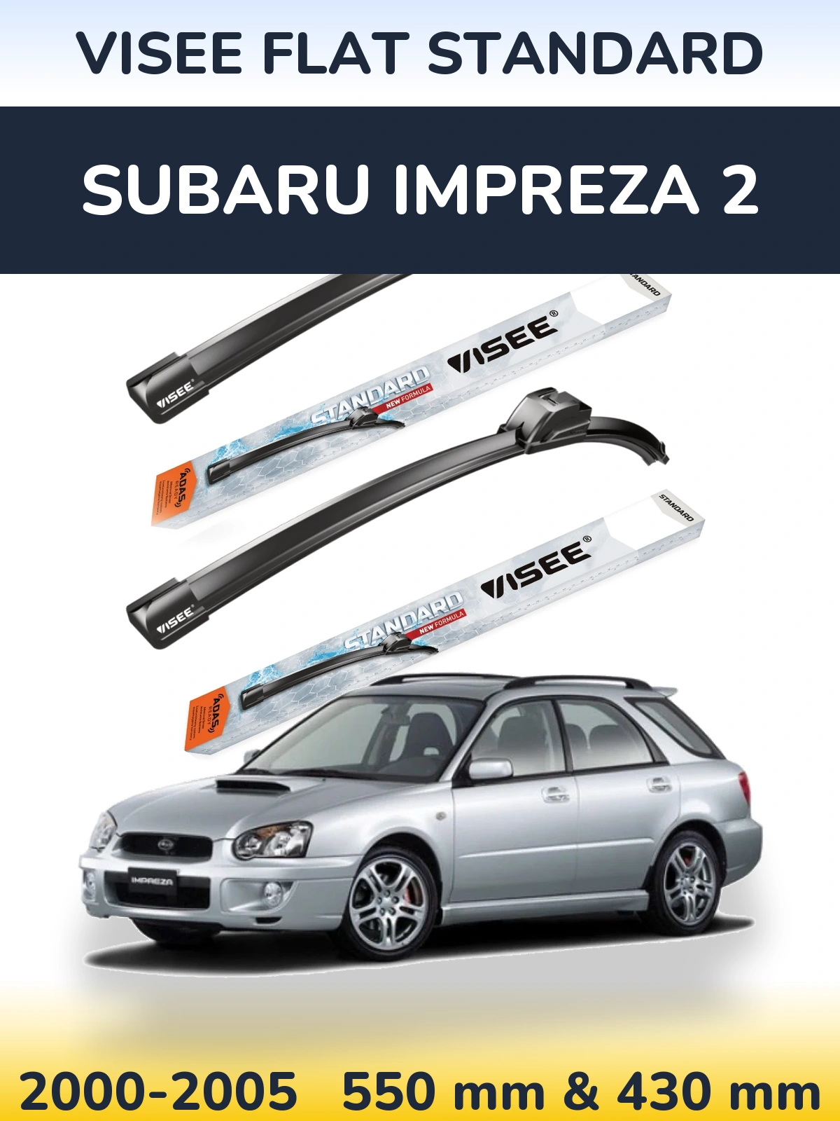 Komplet przednich wycieraczek VISEE FLAT STANDARD 550 & 430 mm do Subaru Impreza 2 2000-2005