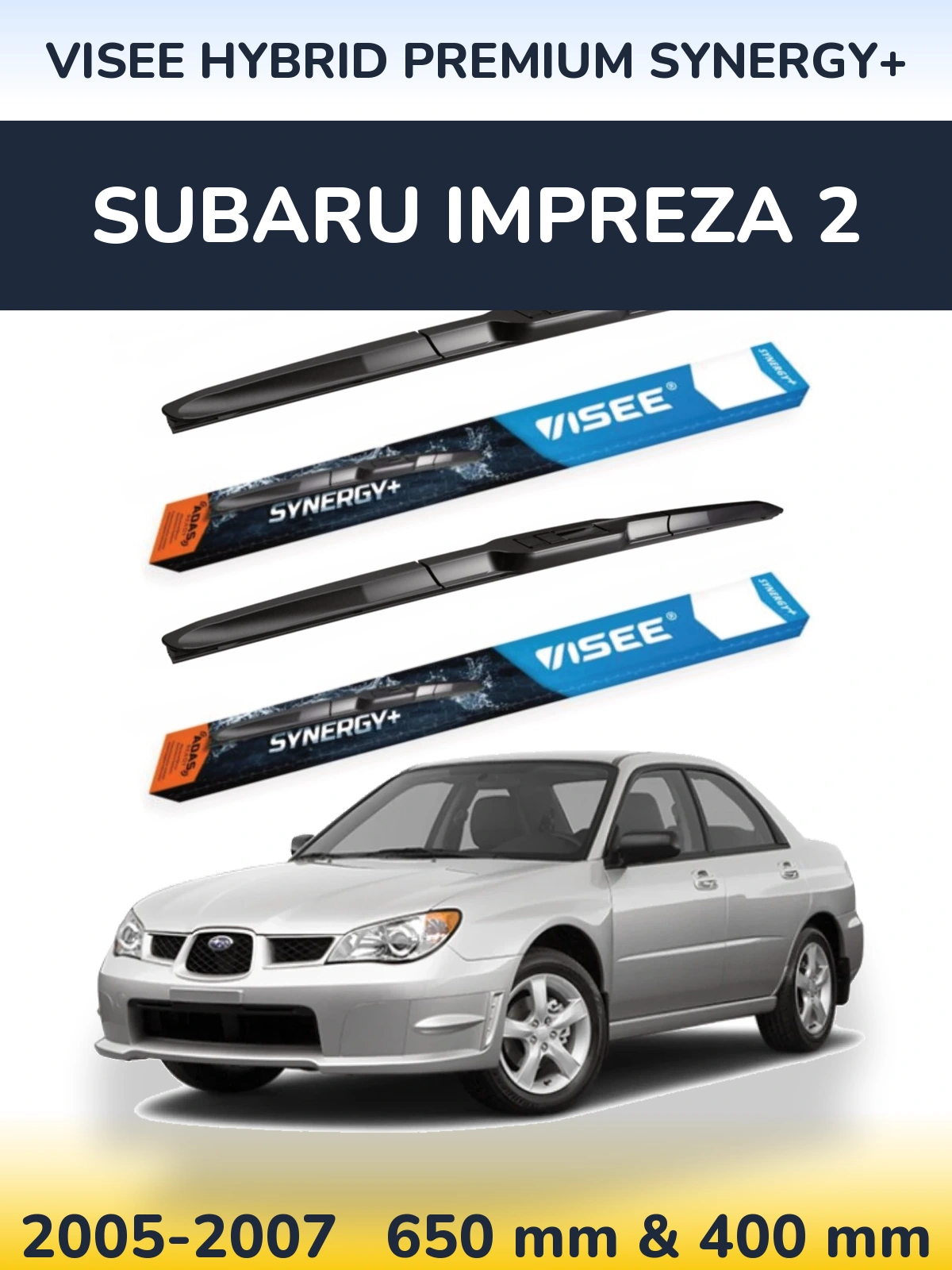 Комплект передних дворников VISEE HYBRID PREMIUM SYNERGY+ 650 & 400 мм для Subaru Impreza 2 2005-2007