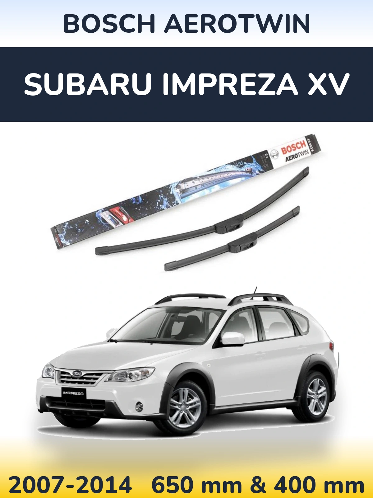 Komplet przednich wycieraczek BOSCH AeroTwin 650 & 400 mm do Subaru Impreza XV 2007-2014