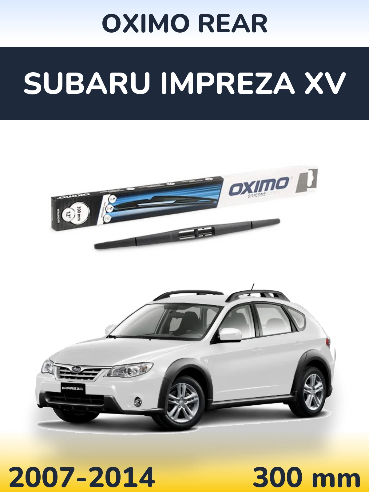 Rear wiper blade Oximo Rear 300 mm for Subaru Impreza XV 2007-2014