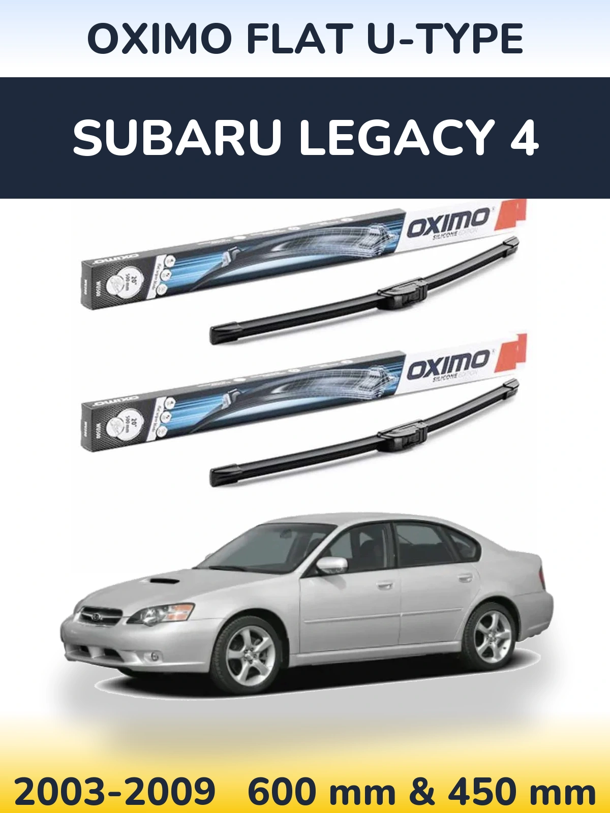 Komplet przednich wycieraczek Oximo Flat U-type 600 & 450 mm do Subaru Legacy 4 2003-2009