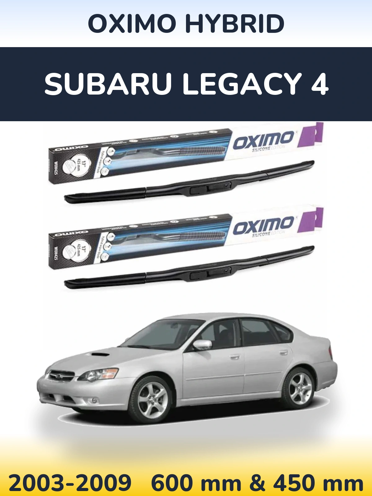 Komplet przednich wycieraczek Oximo Hybrid 600 & 450 mm do Subaru Legacy 4 2003-2009