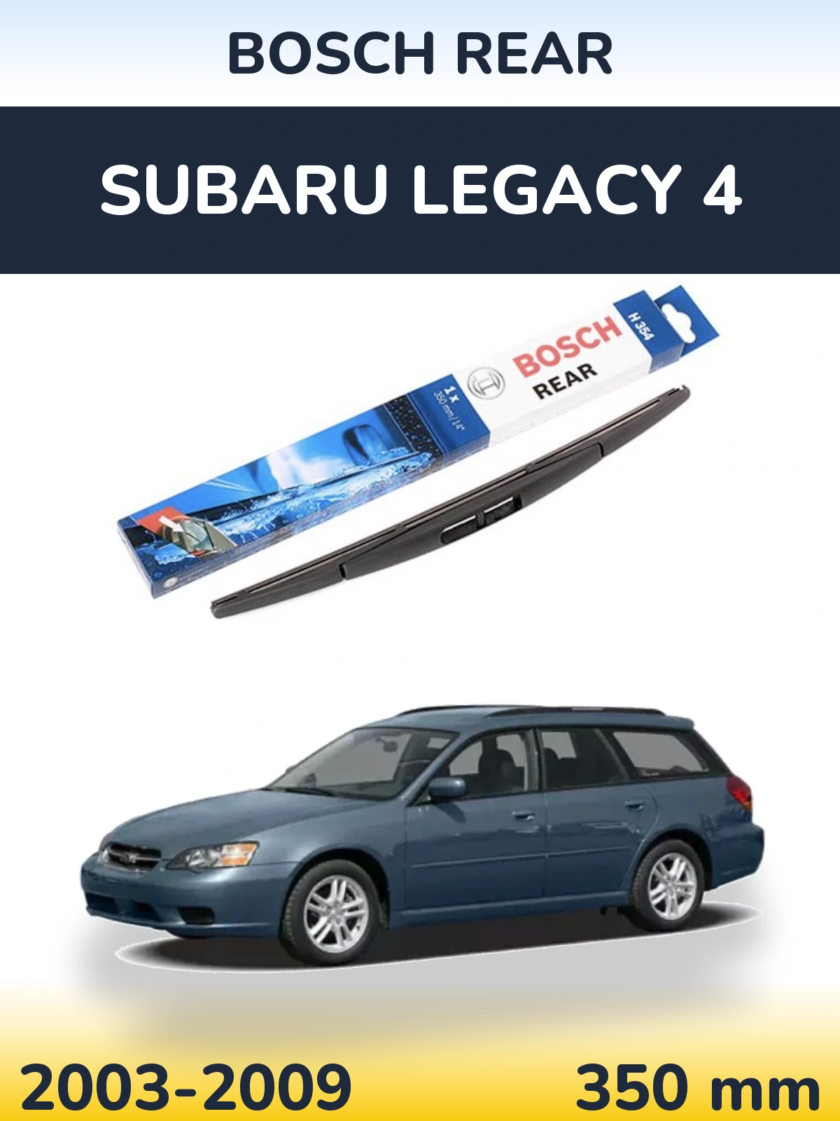 Tylna wycieraczka BOSCH Rear 350 mm do Subaru Legacy 4 2003-2009
