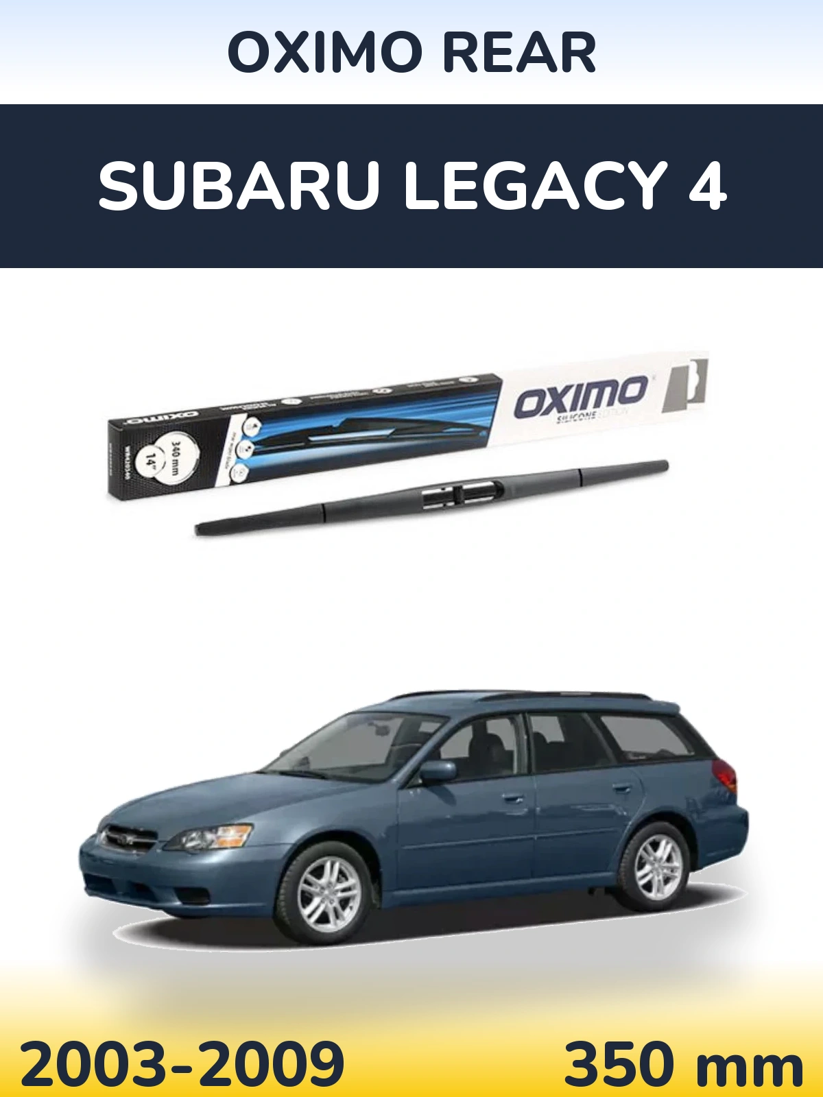 Tylna wycieraczka Oximo Rear 350 mm do Subaru Legacy 4 2003-2009