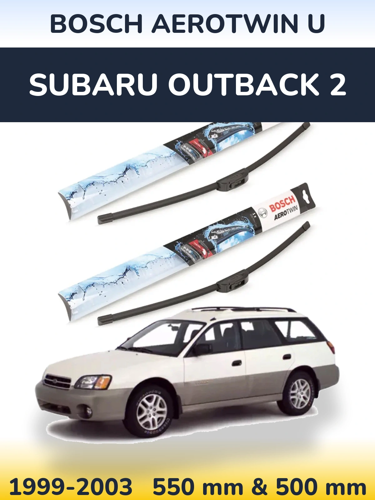 Komplet przednich wycieraczek BOSCH AeroTwin U 550 & 500 mm do Subaru Outback 2 1999-2003