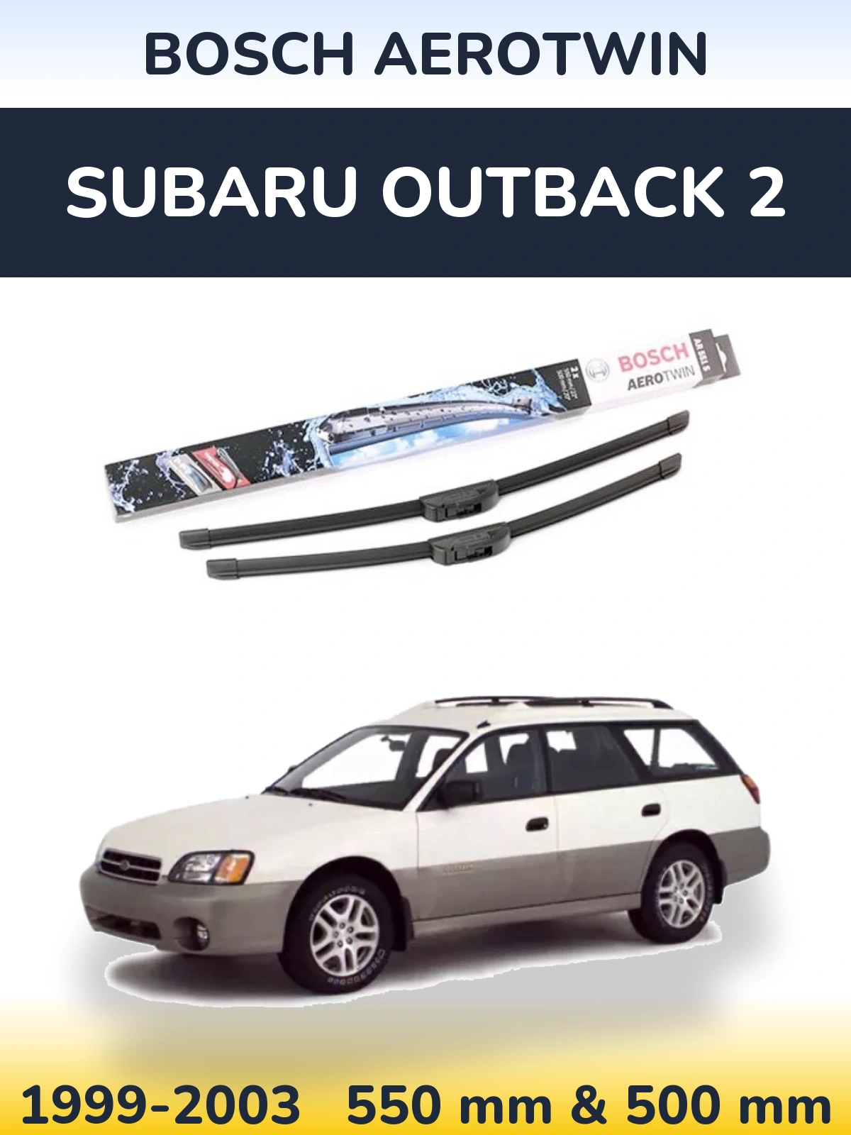 Komplet przednich wycieraczek BOSCH AeroTwin 550 & 500 mm do Subaru Outback 2 1999-2003