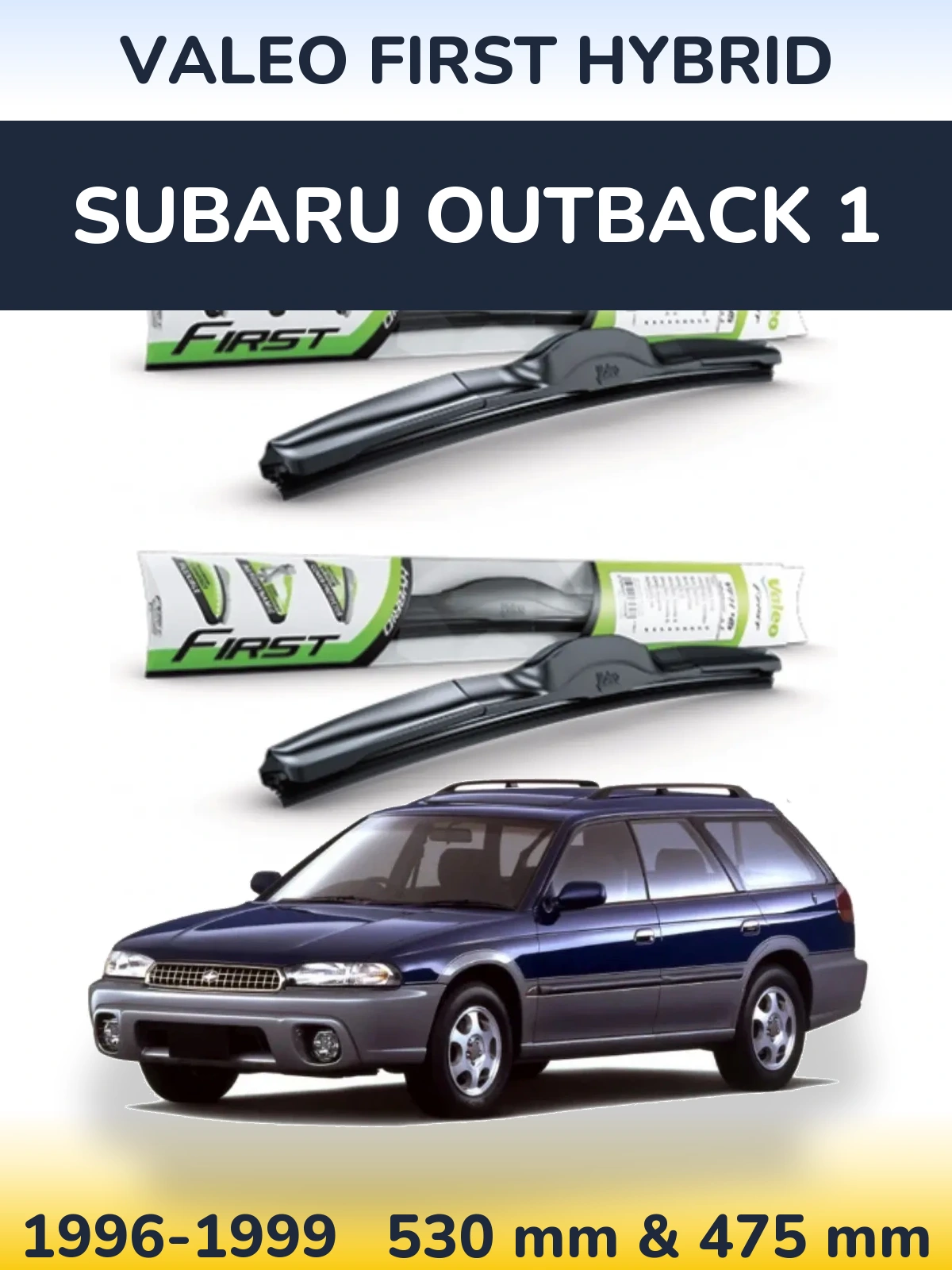 Komplet przednich wycieraczek Valeo First Hybrid 530 & 475 mm do Subaru Outback 1 1996-1999