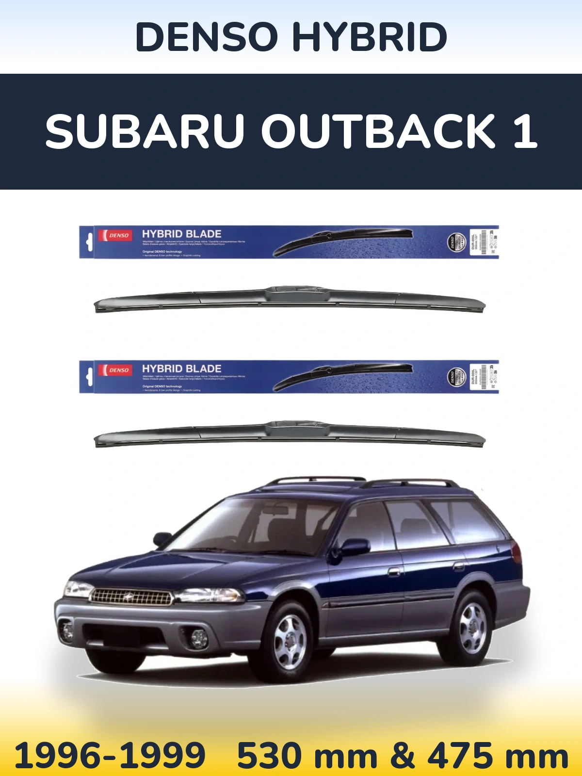 Комплект передніх щіток Denso Hybrid 530 & 475 мм для Subaru Outback 1 1996-1999