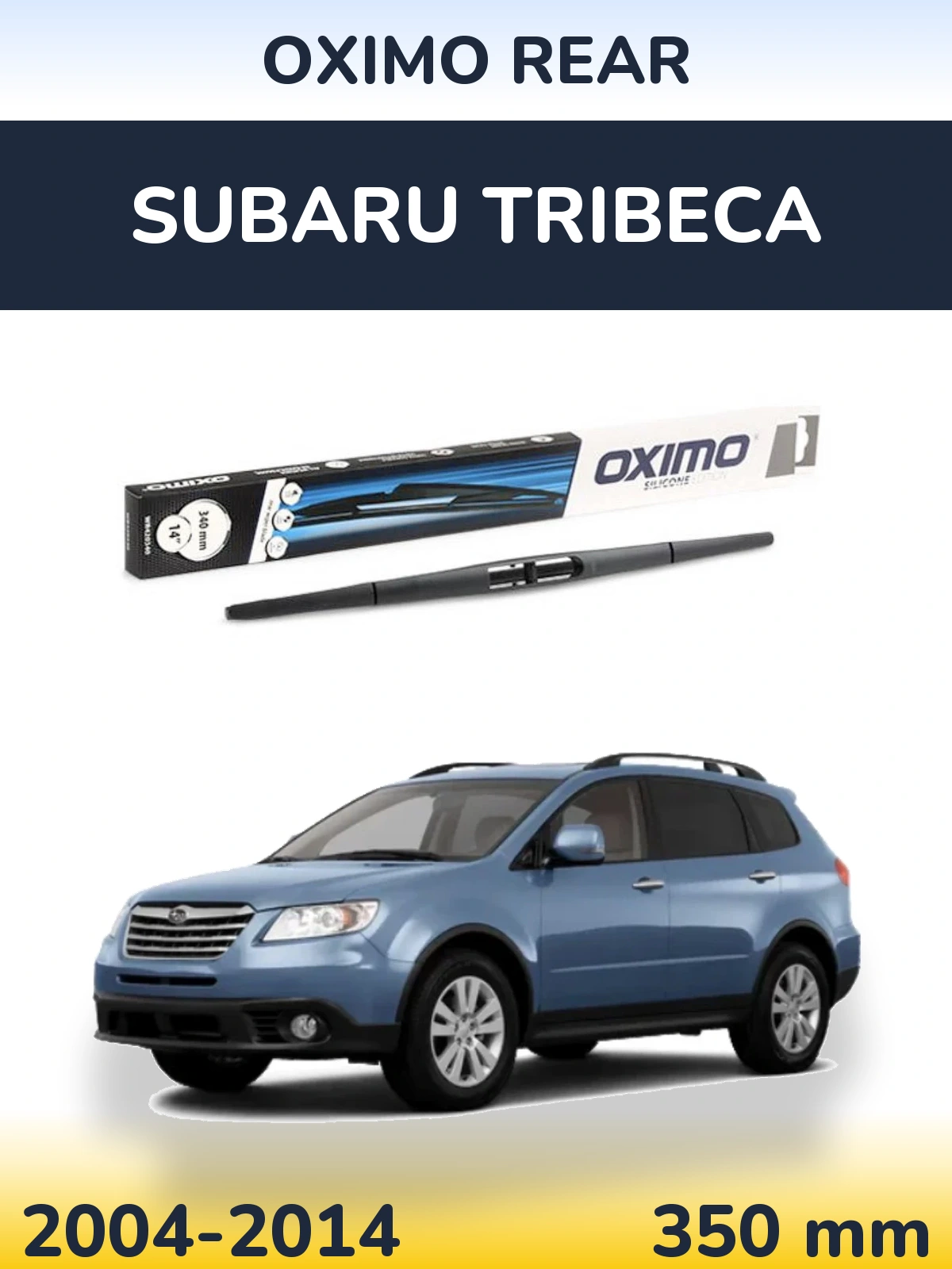 Tylna wycieraczka Oximo Rear 350 mm do Subaru Tribeca 2004-2014