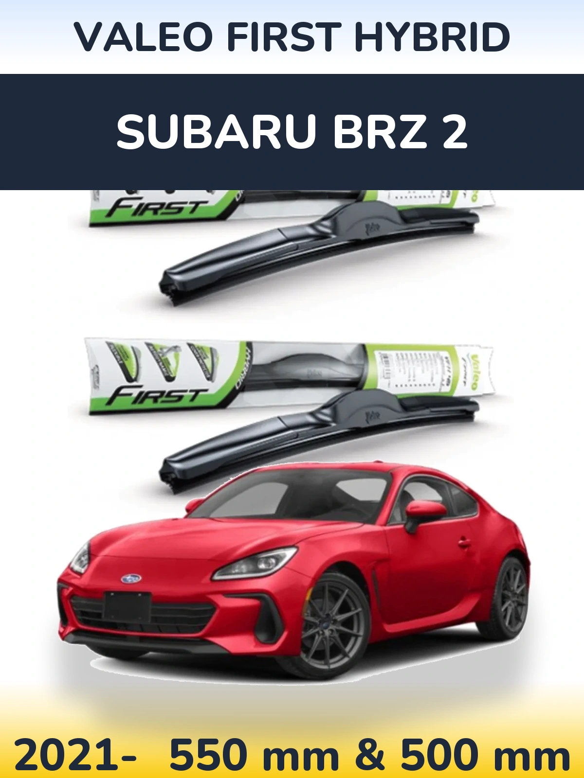Komplet przednich wycieraczek Valeo First Hybrid 550 & 500 mm do Subaru BRZ 2 2021-2026
