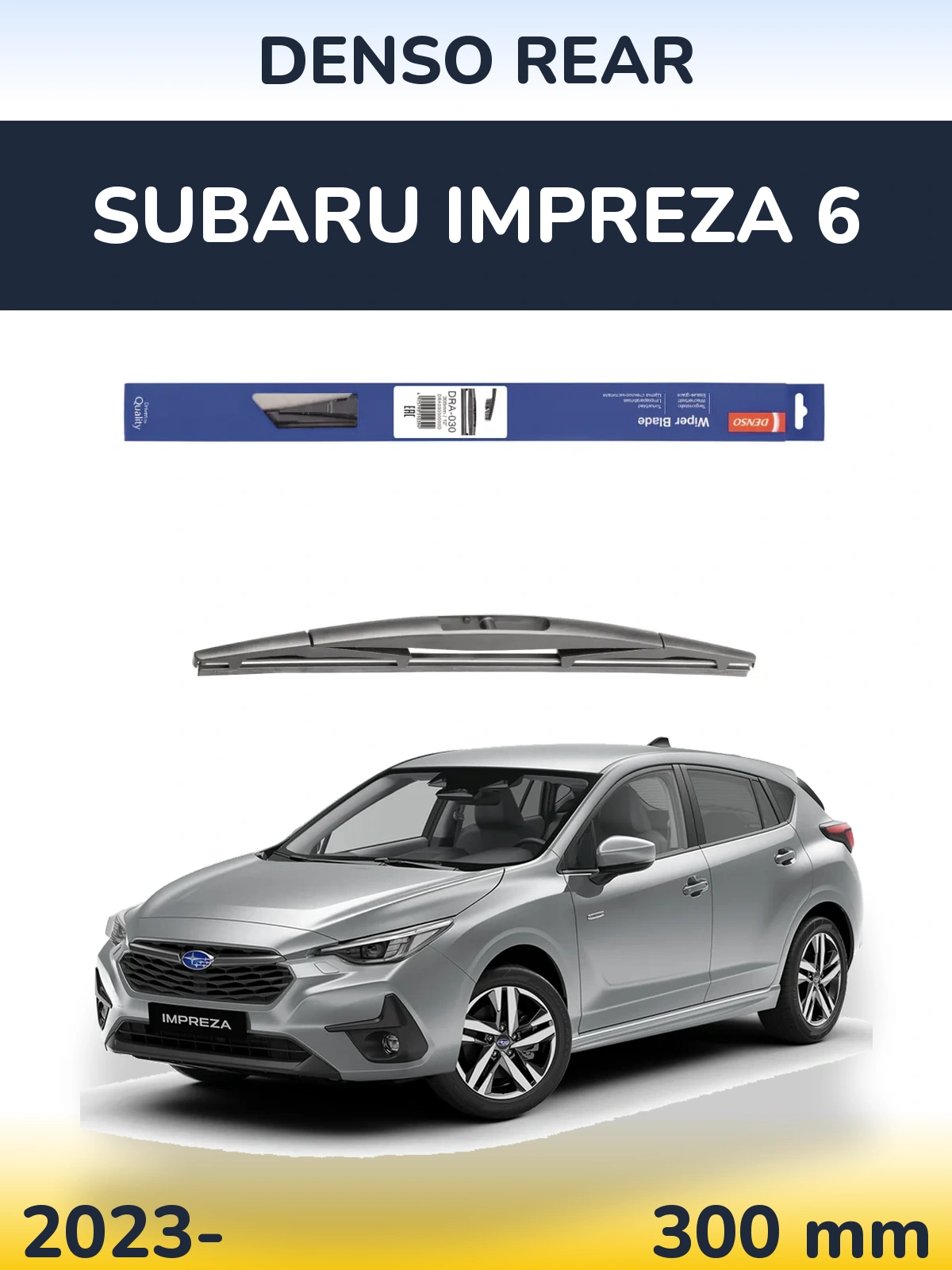 Tylna wycieraczka Denso Rear 300 mm do Subaru Impreza 6 2023-2026