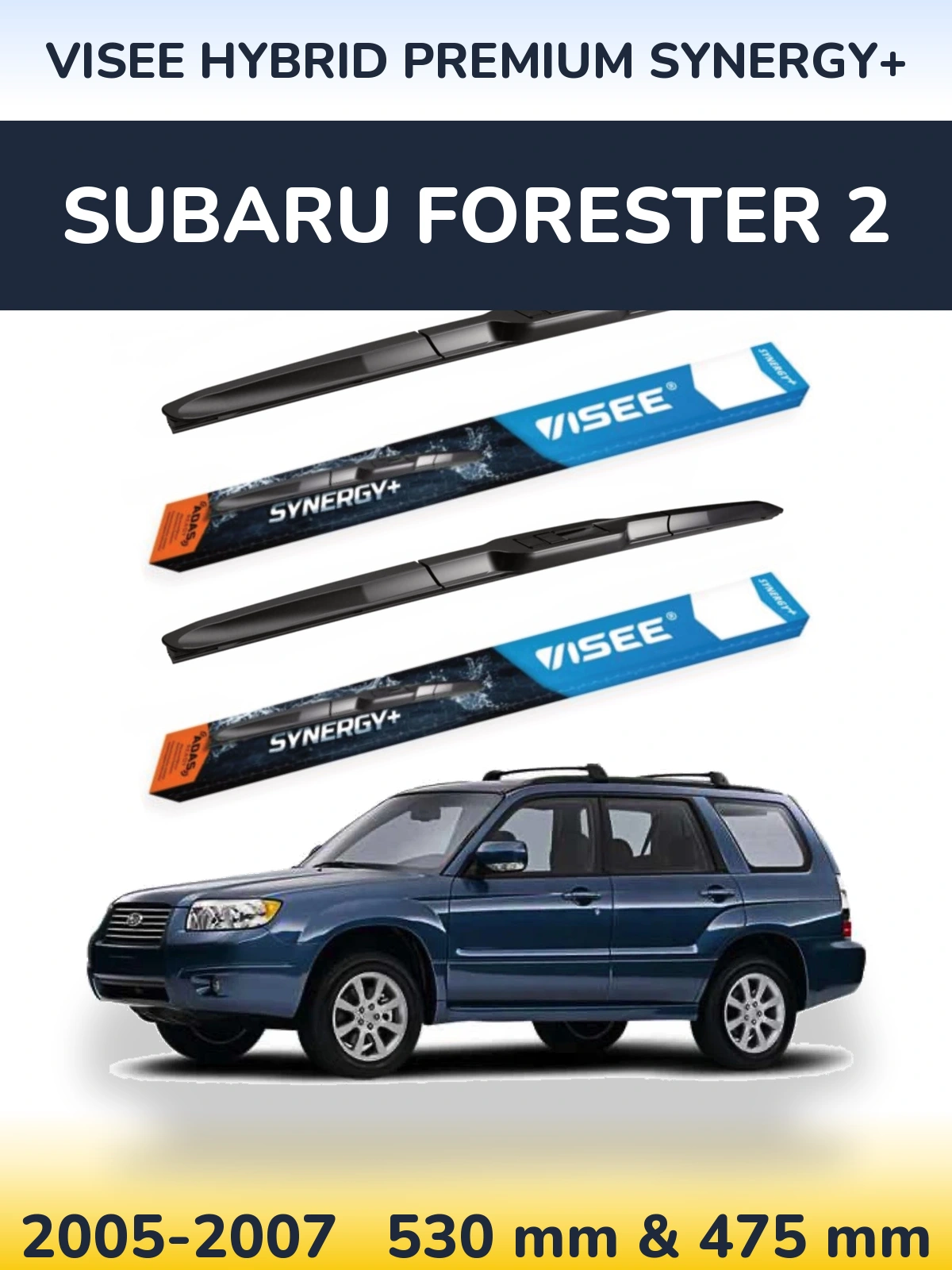 Front wiper blade set VISEE HYBRID PREMIUM SYNERGY+ 530 & 475 mm for Subaru Forester 2 2005-2007