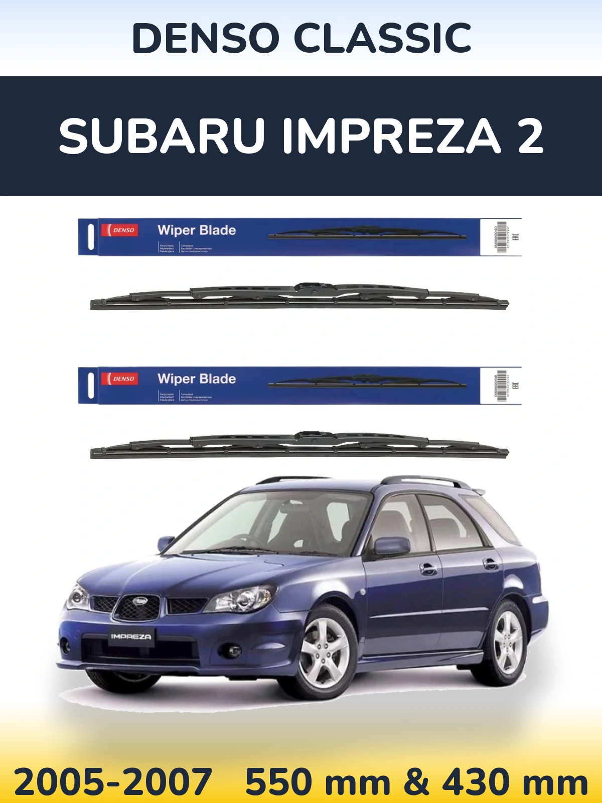 Front wiper blade set Denso Classic 550 & 430 mm for Subaru Impreza 2 2005-2007