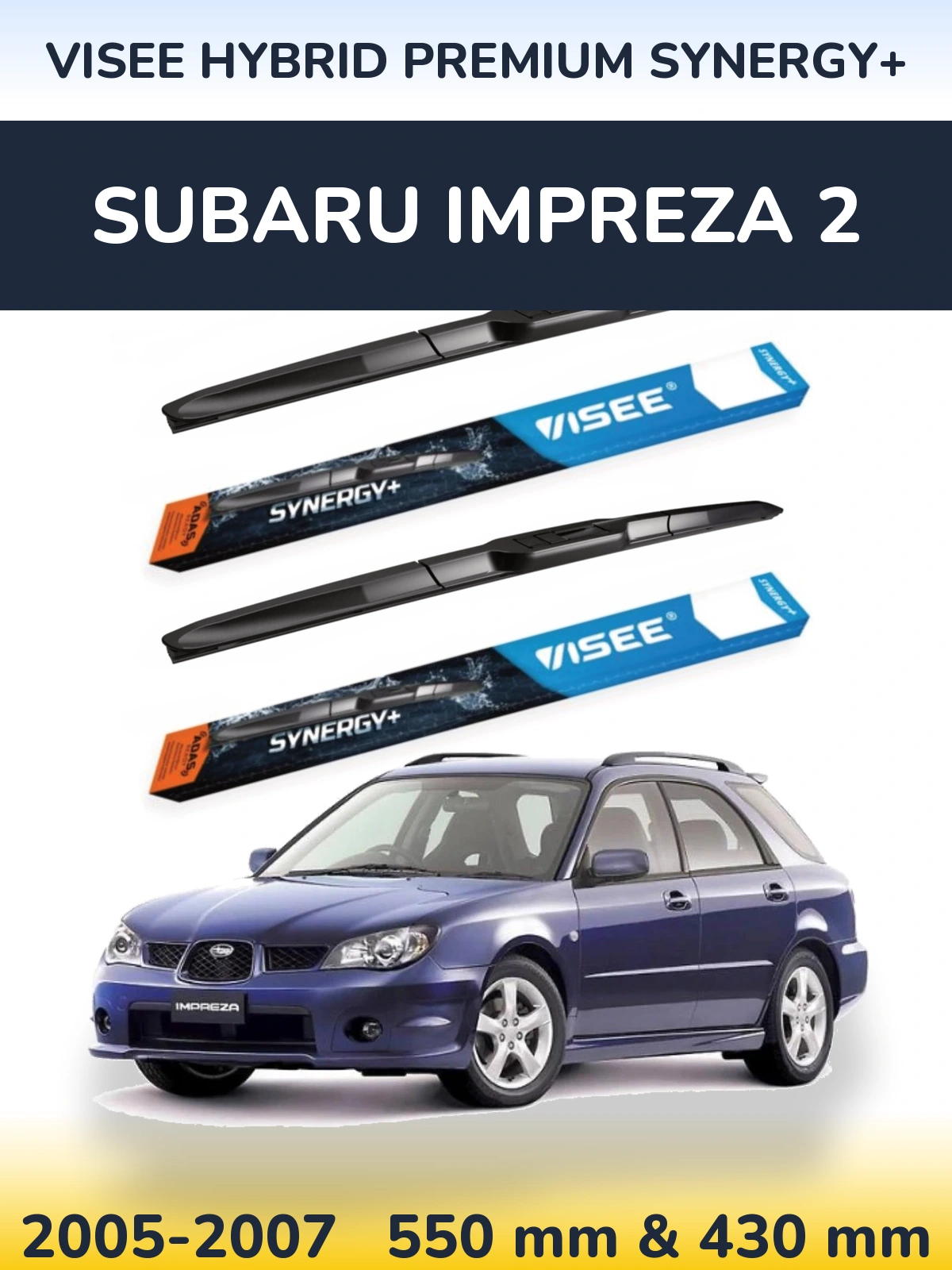 Komplet przednich wycieraczek VISEE HYBRID PREMIUM SYNERGY+ 550 & 430 mm do Subaru Impreza 2 2005-2007