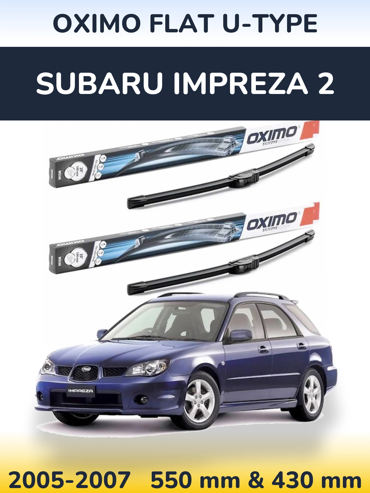 Комплект передних дворников Oximo Flat U-type 550 & 430 мм для Subaru Impreza 2 2005-2007