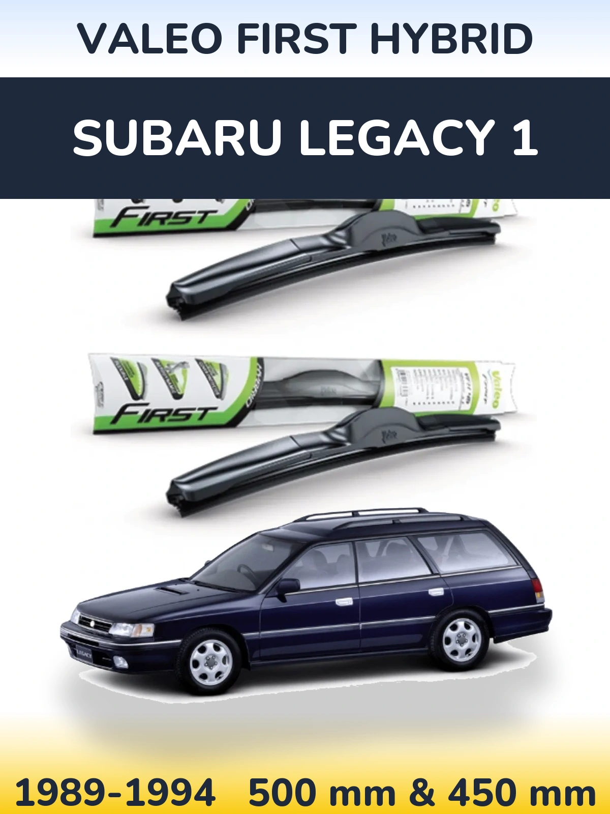 Komplet przednich wycieraczek Valeo First Hybrid 500 & 450 mm do Subaru Legacy 1 1989-1994