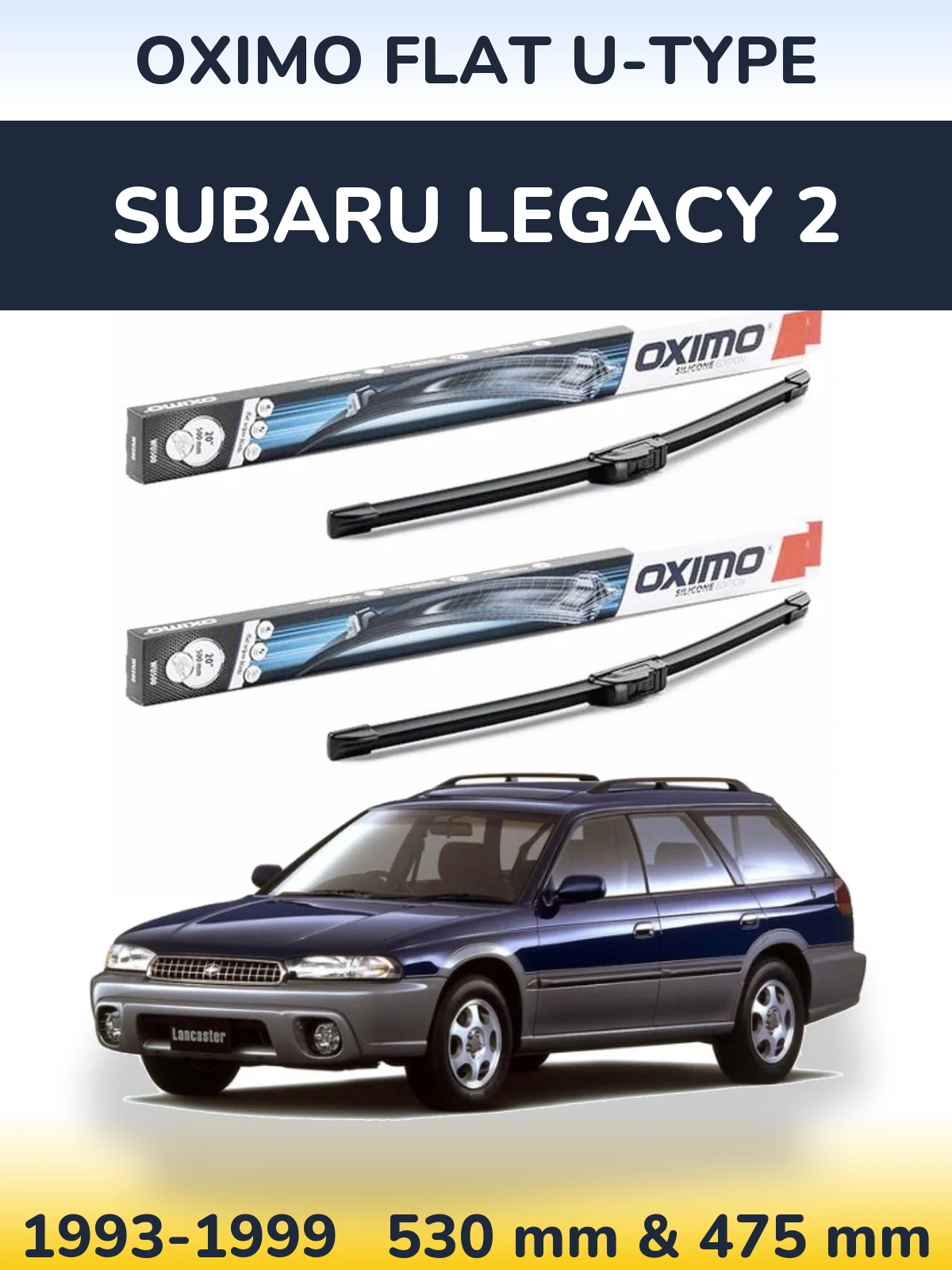 Komplet przednich wycieraczek Oximo Flat U-type 530 & 475 mm do Subaru Legacy 2 1993-1999