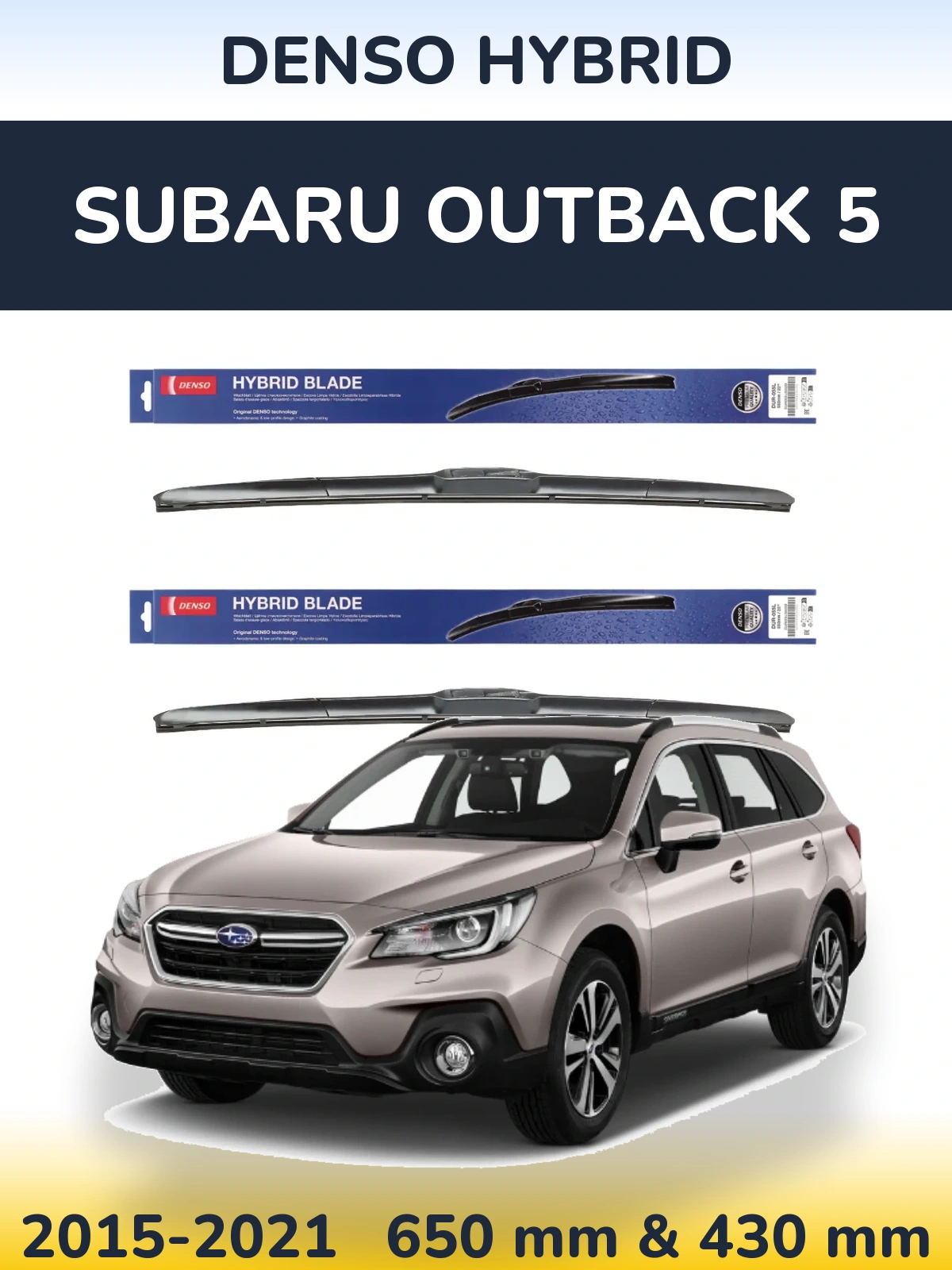 Комплект передніх щіток Denso Hybrid 650 & 430 мм для Subaru Outback 5 2015-2021