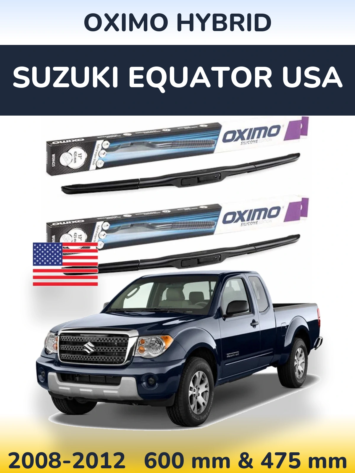 Komplet przednich wycieraczek Oximo Hybrid 600 & 475 mm do Suzuki Equator USA 2008-2012