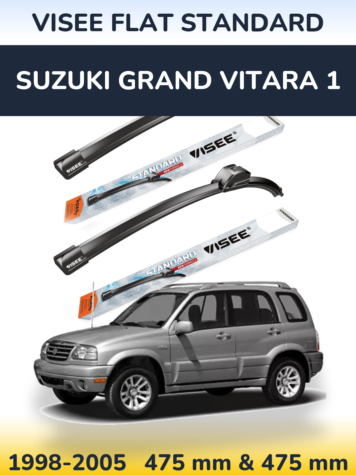 Komplet przednich wycieraczek VISEE FLAT STANDARD 475 & 475 mm do Suzuki Grand Vitara 1 1998-2005