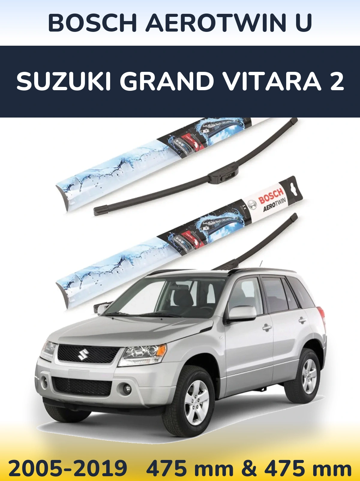 Комплект передніх щіток BOSCH AeroTwin U 475 & 475 мм для Suzuki Grand Vitara 2 2005-2019
