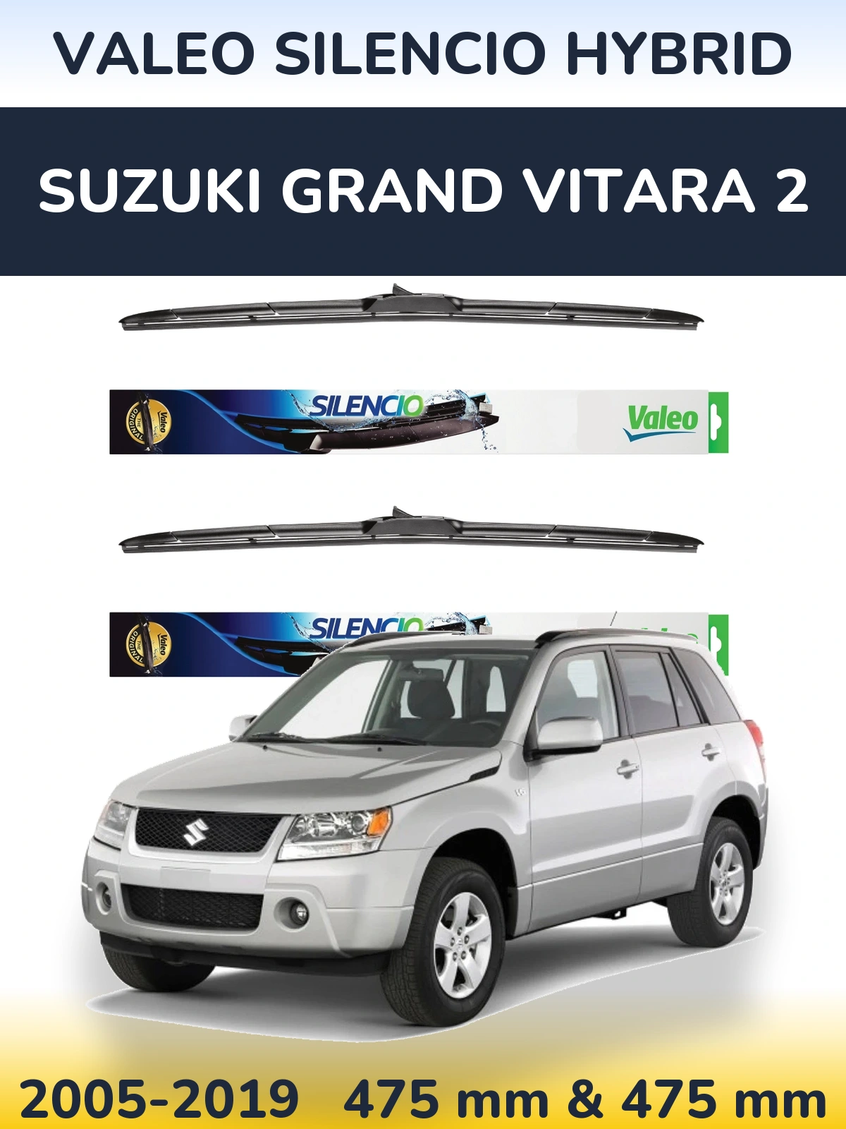 Комплект передніх щіток Valeo Silencio Hybrid 475 & 475 мм для Suzuki Grand Vitara 2 2005-2019