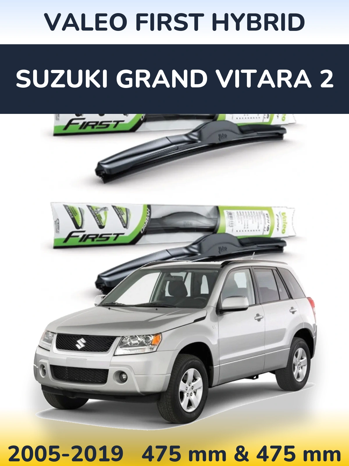 Komplet przednich wycieraczek Valeo First Hybrid 475 & 475 mm do Suzuki Grand Vitara 2 2005-2019