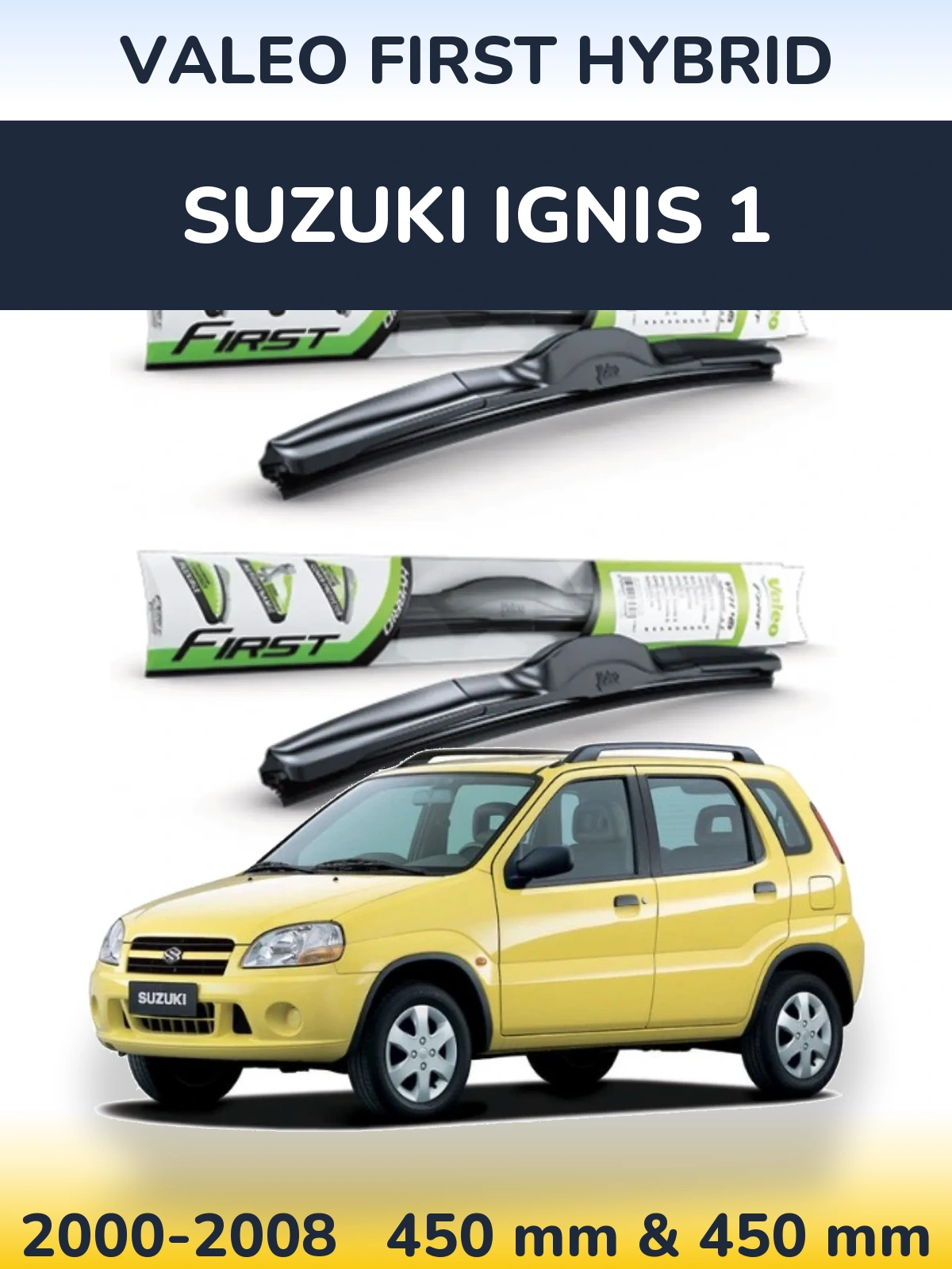 Komplet przednich wycieraczek Valeo First Hybrid 450 & 450 mm do Suzuki Ignis 1 2000-2008