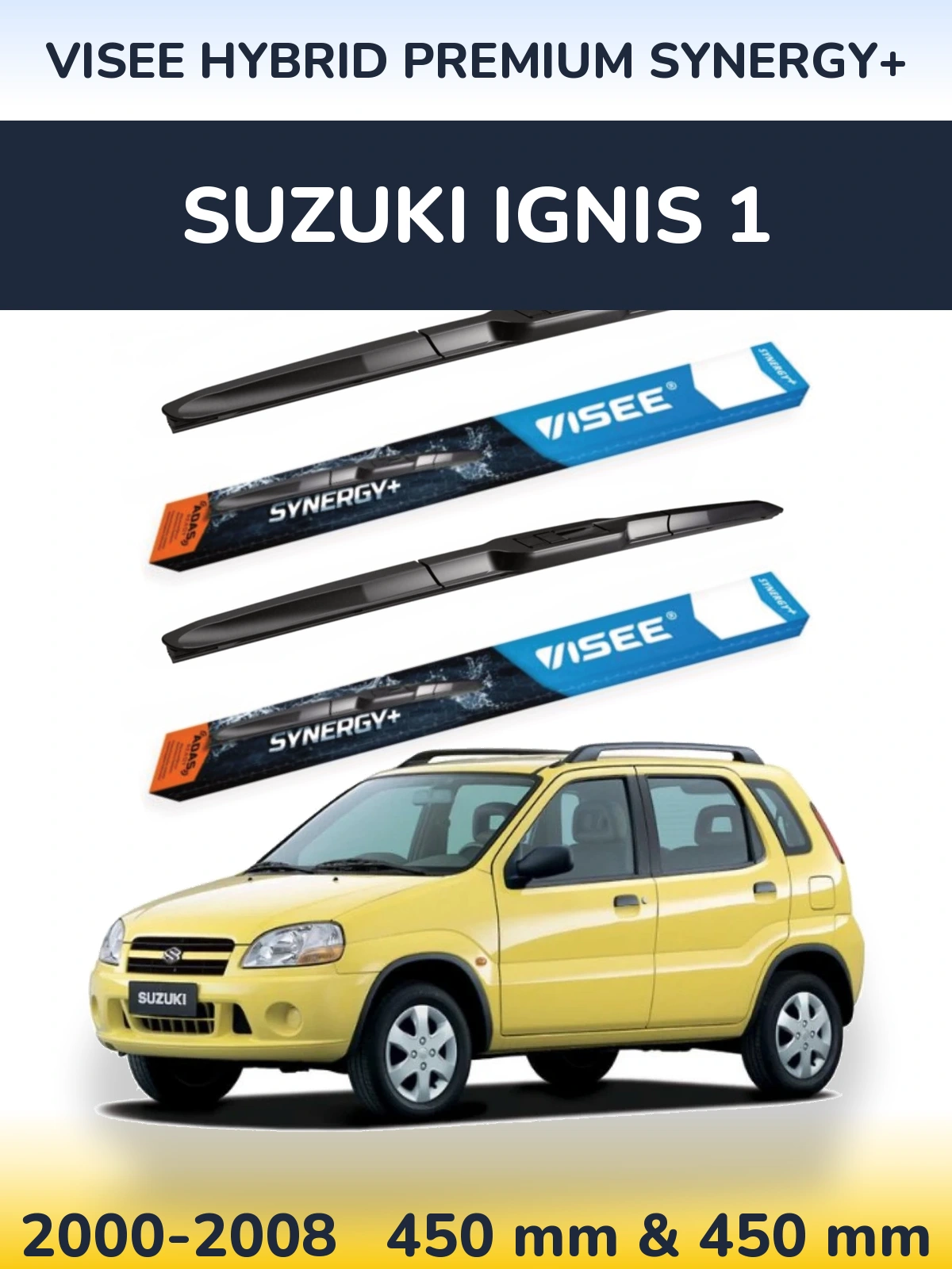 Komplet przednich wycieraczek VISEE HYBRID PREMIUM SYNERGY+ 450 & 450 mm do Suzuki Ignis 1 2000-2008