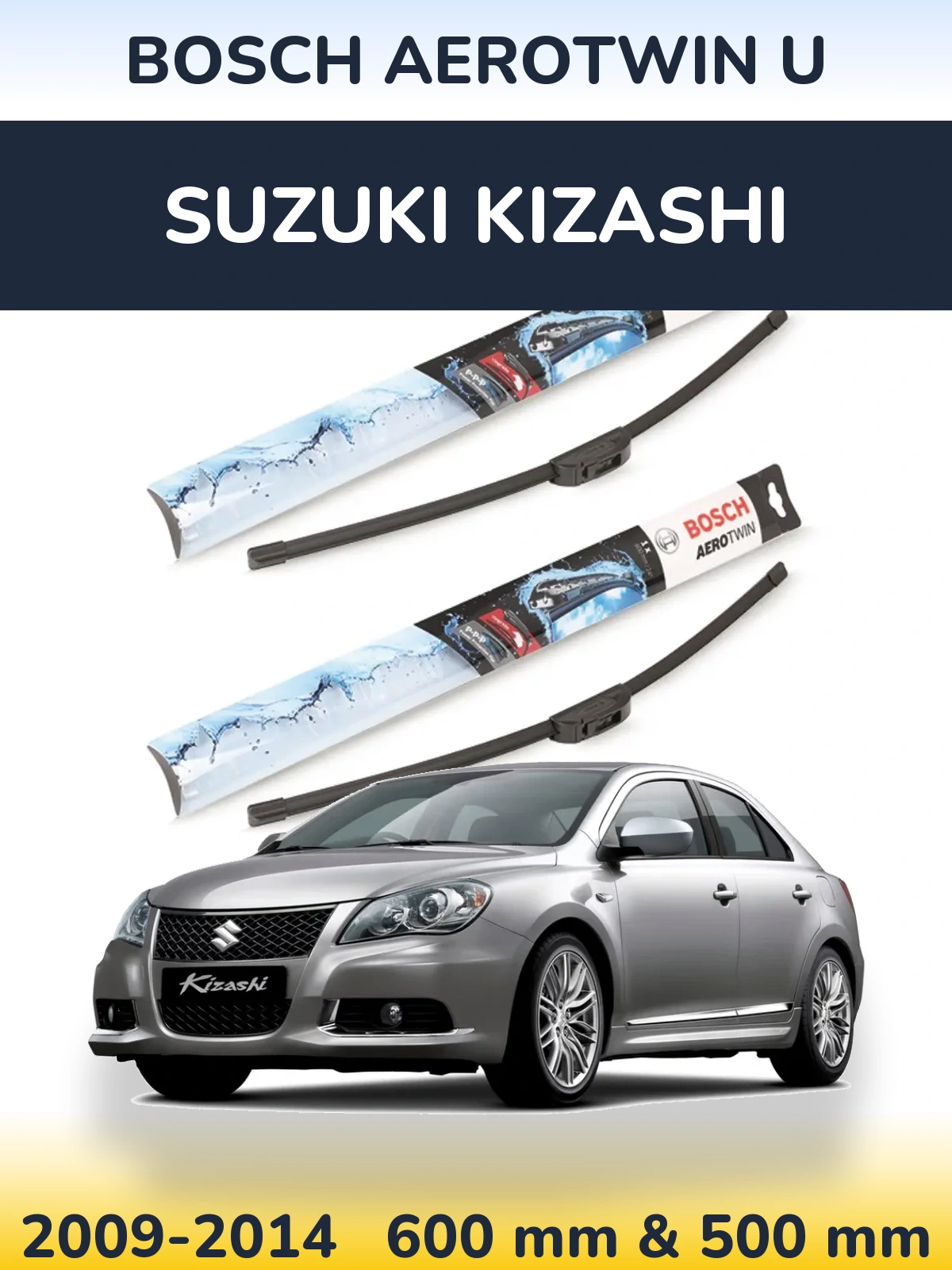 Front wiper blade set BOSCH AeroTwin U 600 & 500 mm for Suzuki Kizashi 2009-2014