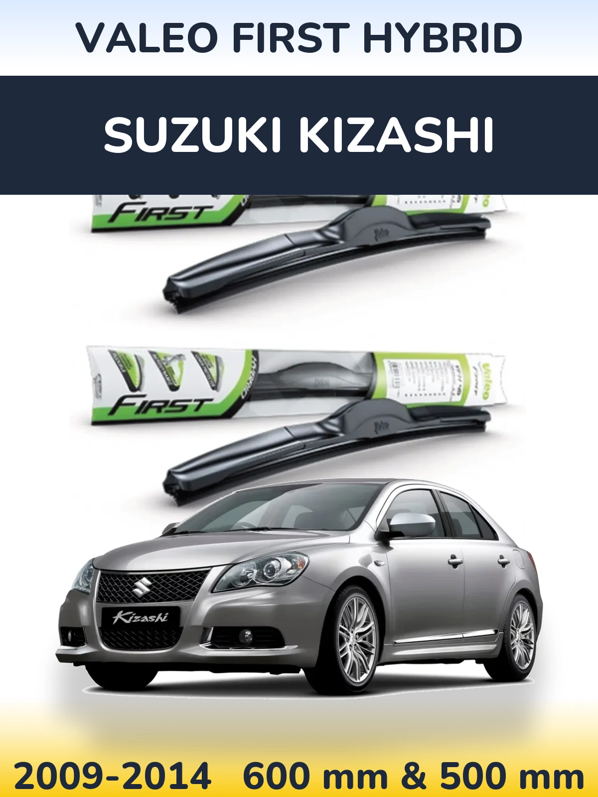 Комплект передних дворников Valeo First Hybrid 600 & 500 мм для Suzuki Kizashi 2009-2014