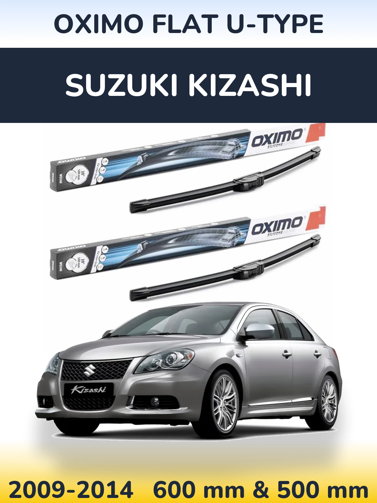Front wiper blade set Oximo Flat U-type 600 & 500 mm for Suzuki Kizashi 2009-2014
