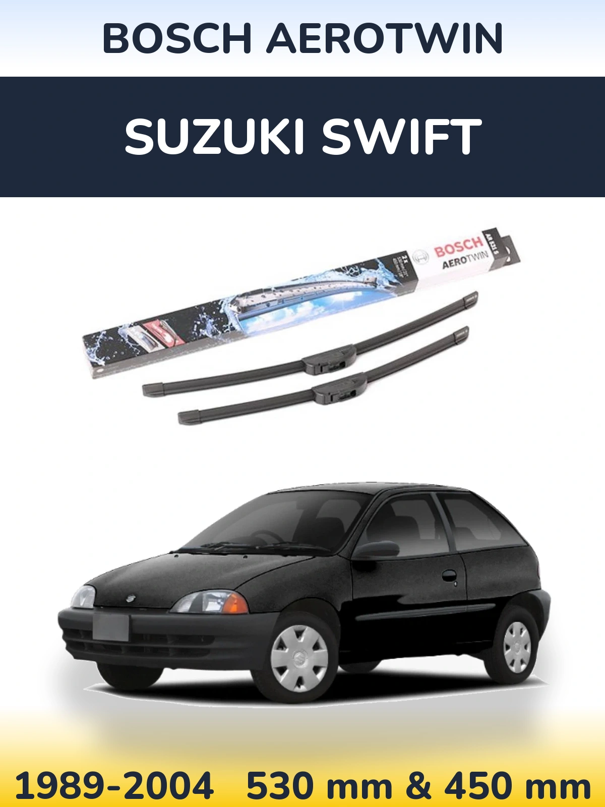 Komplet przednich wycieraczek BOSCH AeroTwin 530 & 450 mm do Suzuki Swift 1989-2004