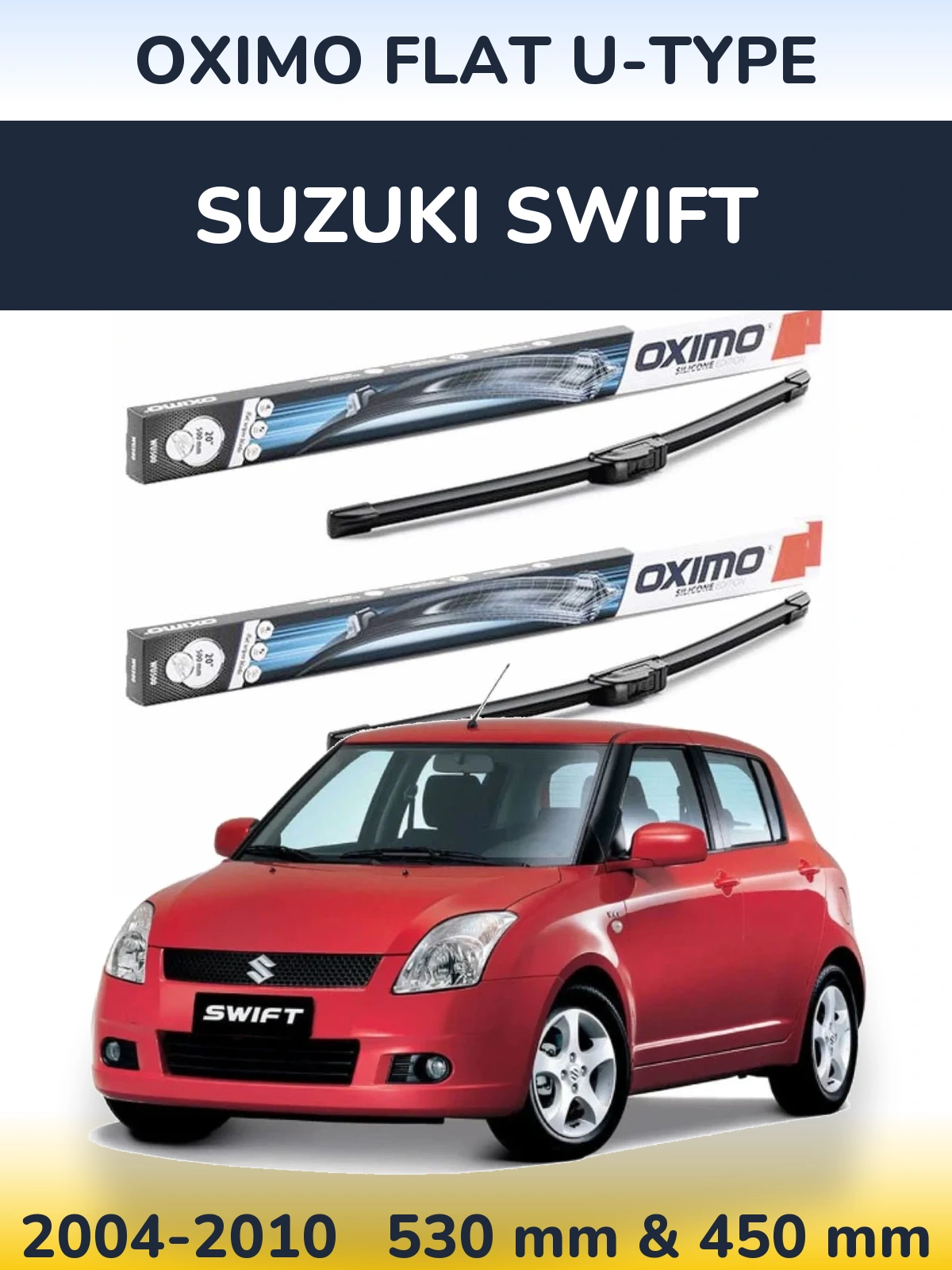 Komplet przednich wycieraczek Oximo Flat U-type 530 & 450 mm do Suzuki Swift 2004-2010