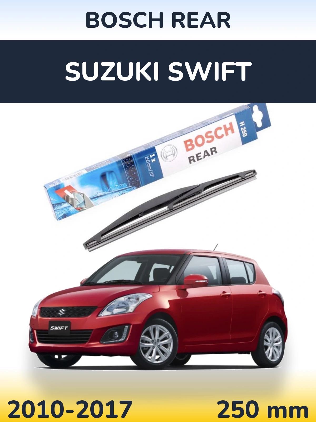 Tylna wycieraczka BOSCH Rear 250 mm do Suzuki Swift 2010-2017