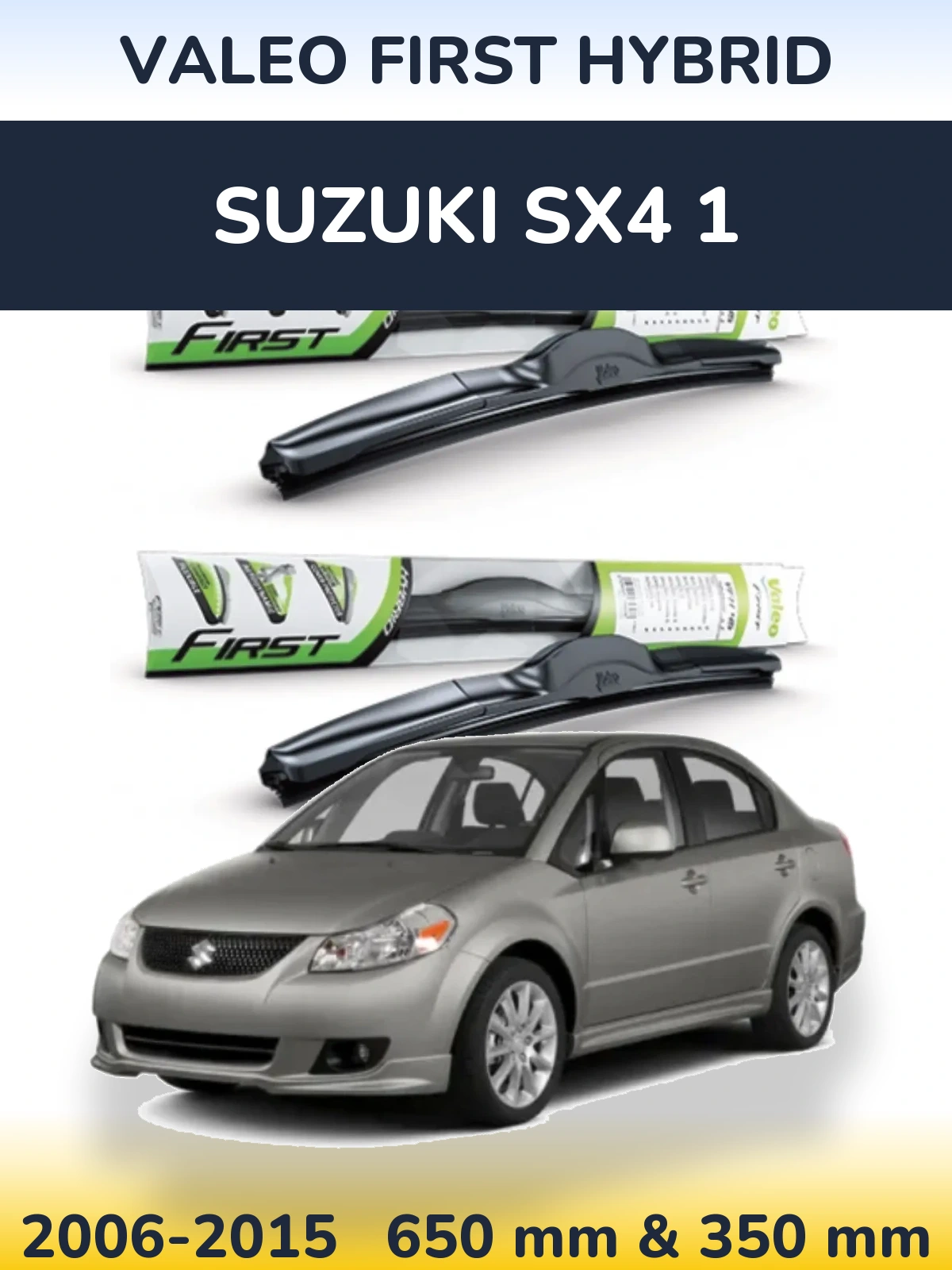 Front wiper blade set Valeo First Hybrid 650 & 350 mm for Suzuki SX4 1 2006-2015