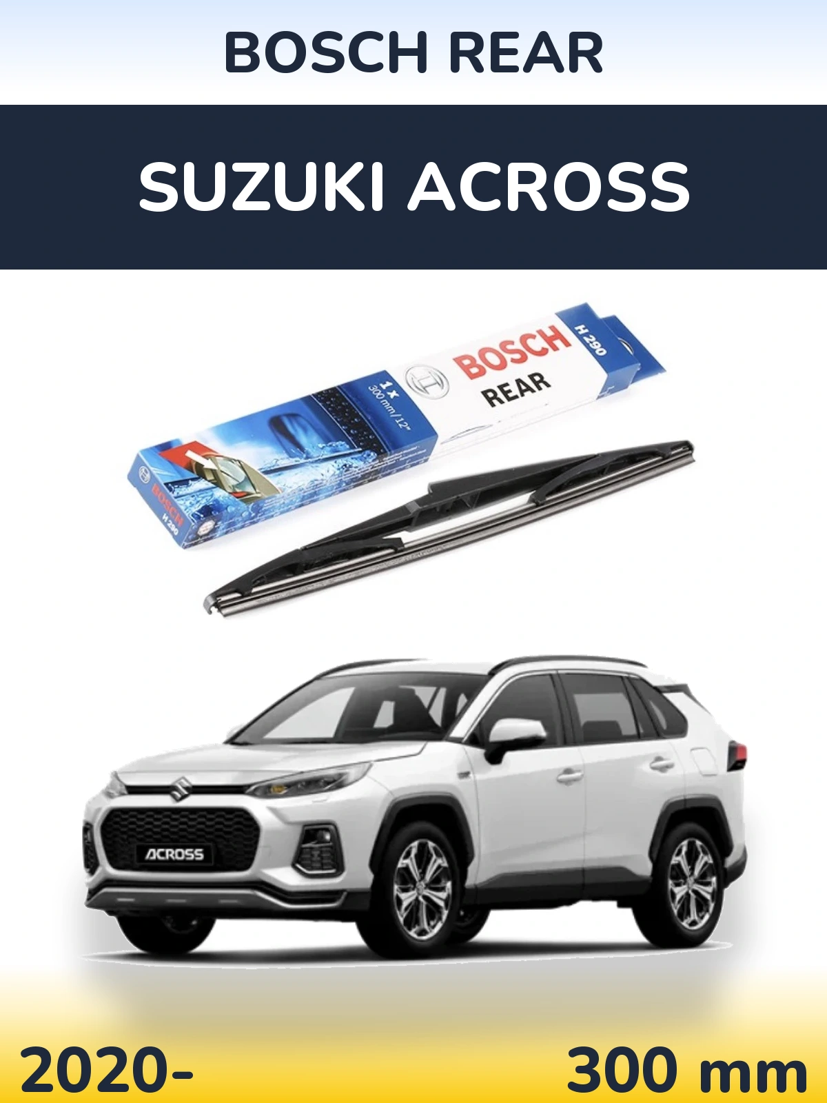 Tylna wycieraczka BOSCH Rear 300 mm do Suzuki Across 2020-2026