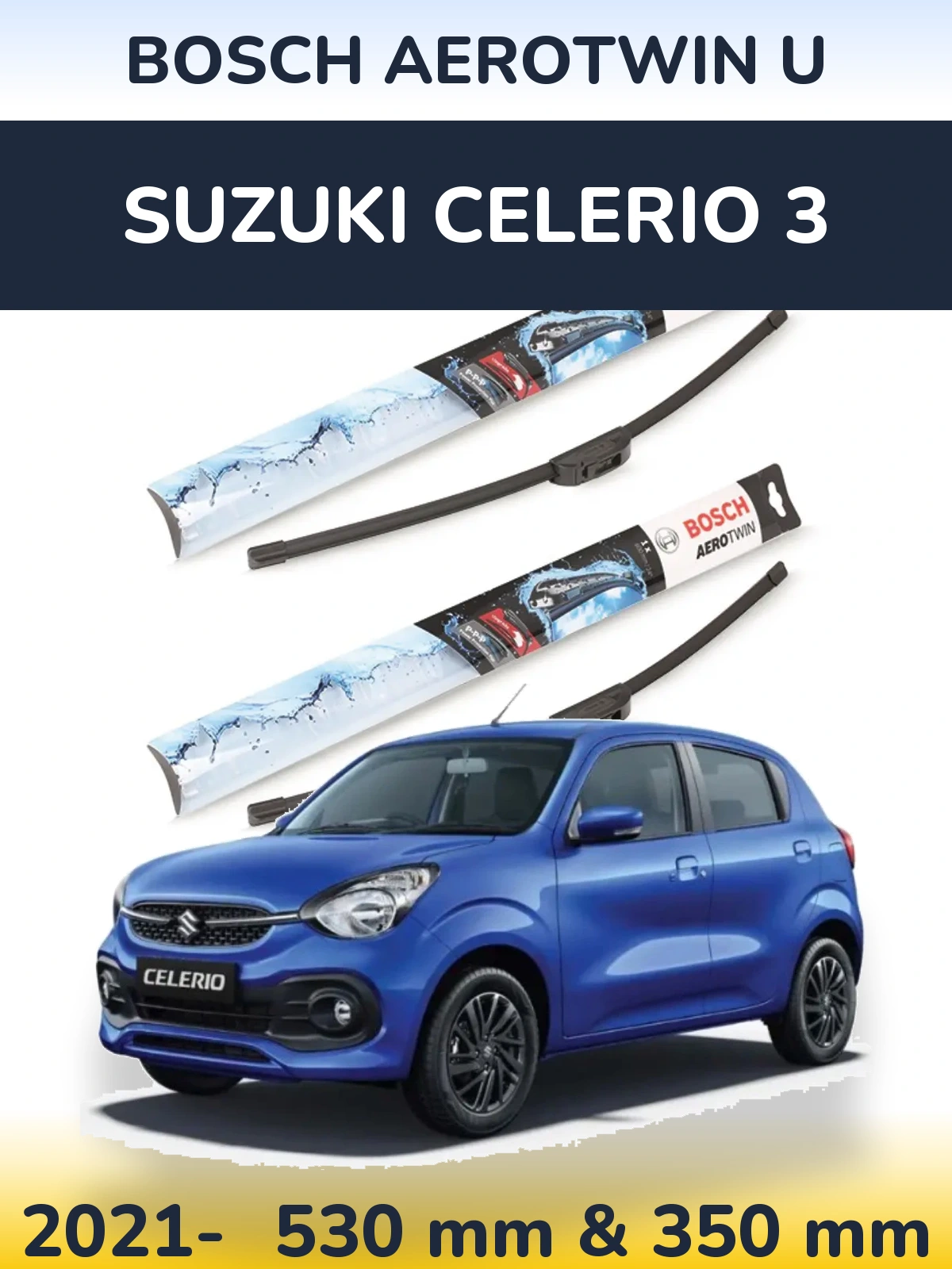 Front wiper blade set BOSCH AeroTwin U 530 & 350 mm for Suzuki Celerio 3 2021-2026