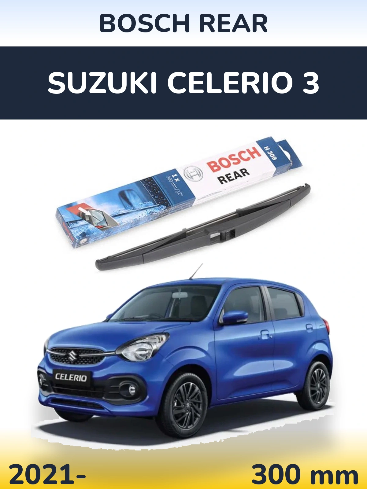 Tylna wycieraczka BOSCH Rear 300 mm do Suzuki Celerio 3 2021-2026