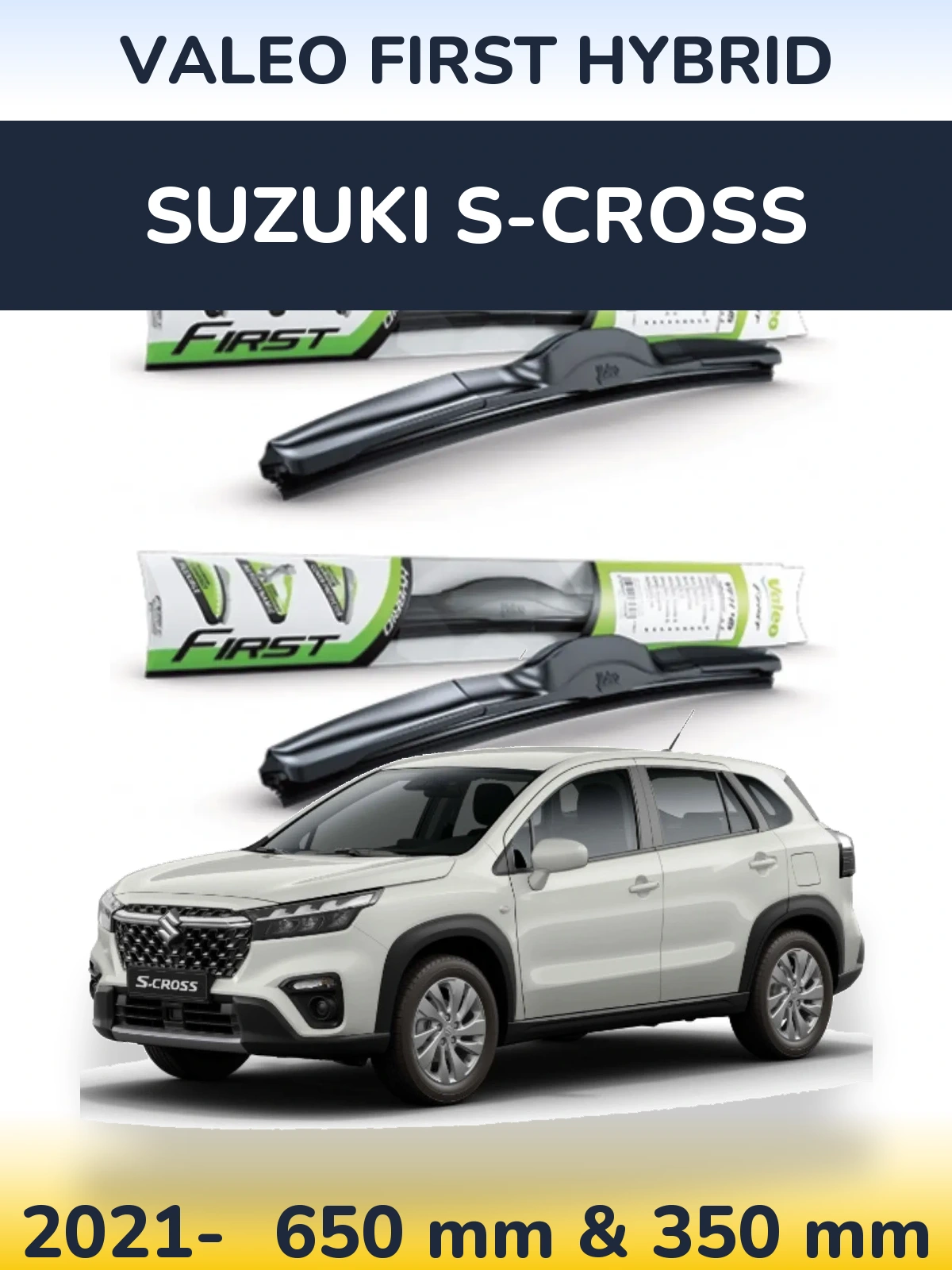 Комплект передних дворников Valeo First Hybrid 650 & 350 мм для Suzuki S-Cross 2021-2026