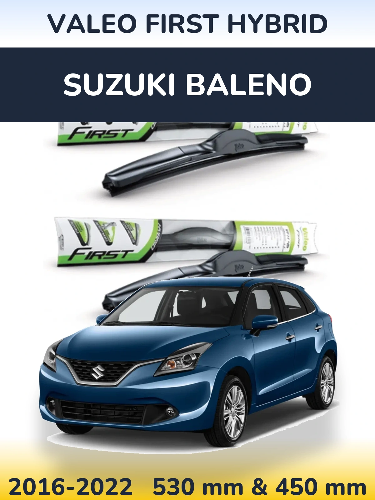 Комплект передних дворников Valeo First Hybrid 530 & 450 мм для Suzuki Baleno 2016-2022