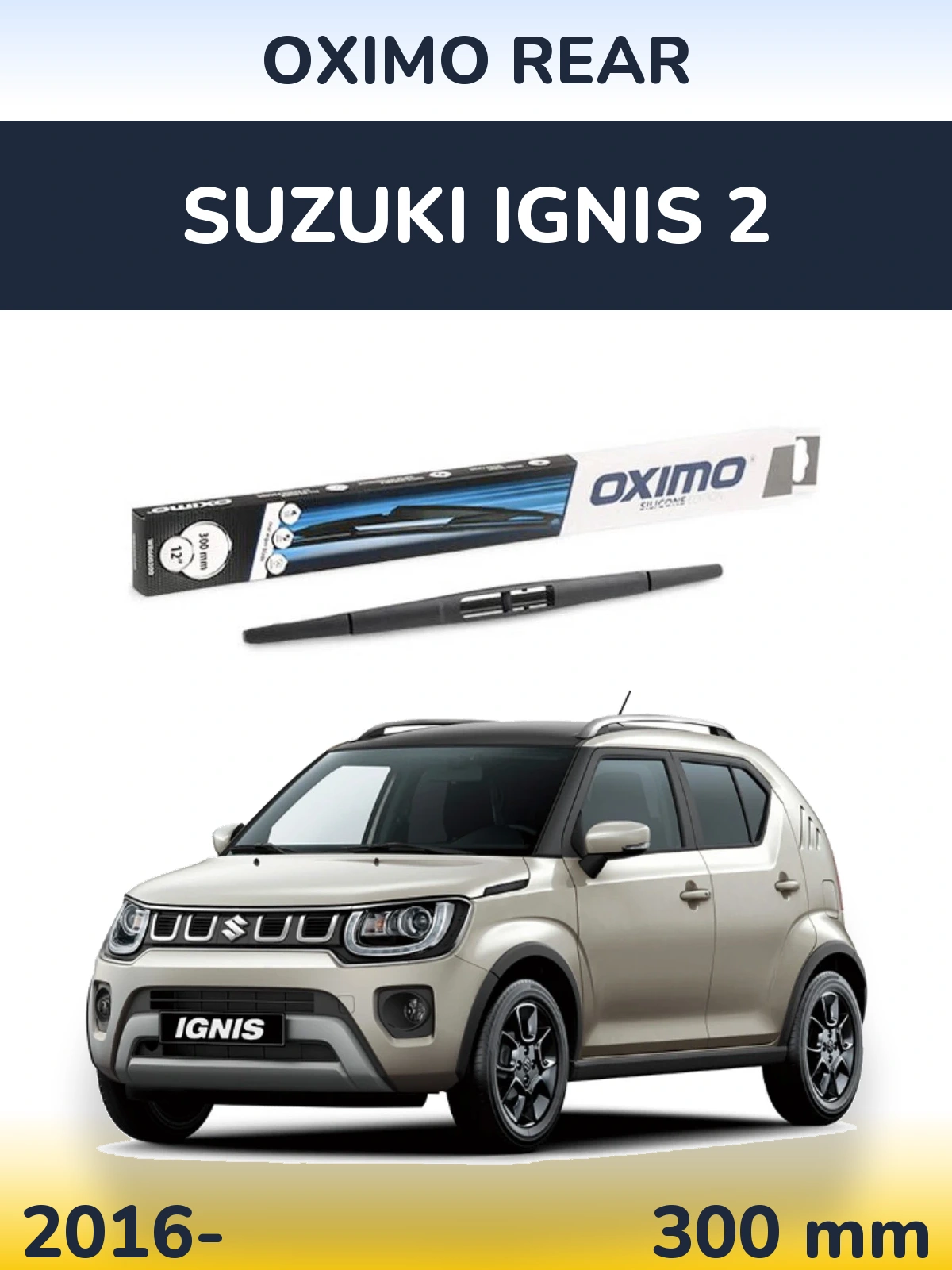 Tylna wycieraczka Oximo Rear 300 mm do Suzuki Ignis 2 2016-2026