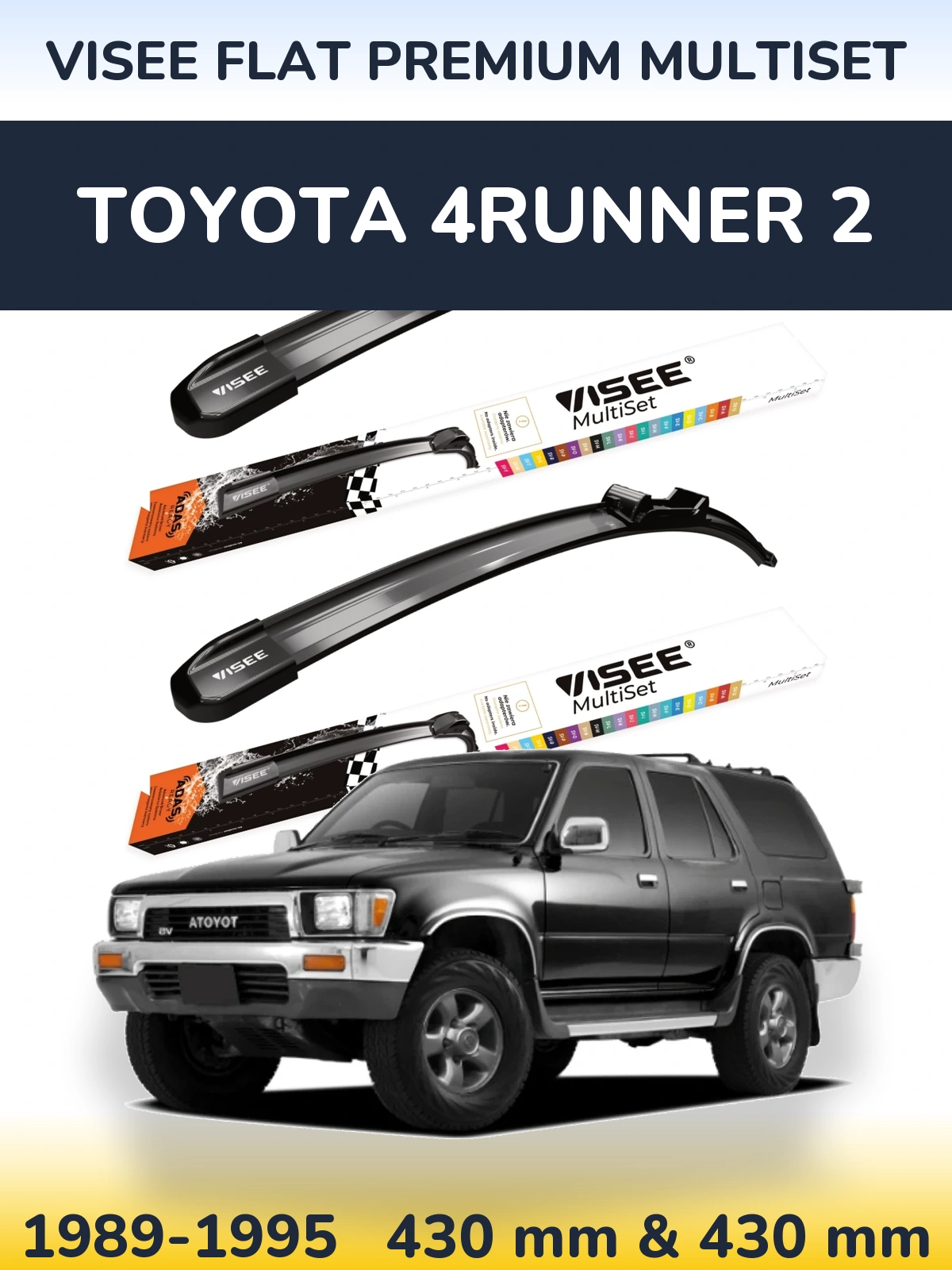 Komplet przednich wycieraczek VISEE FLAT PREMIUM MultiSet 430 & 430 mm do Toyota 4Runner 2 1989-1995