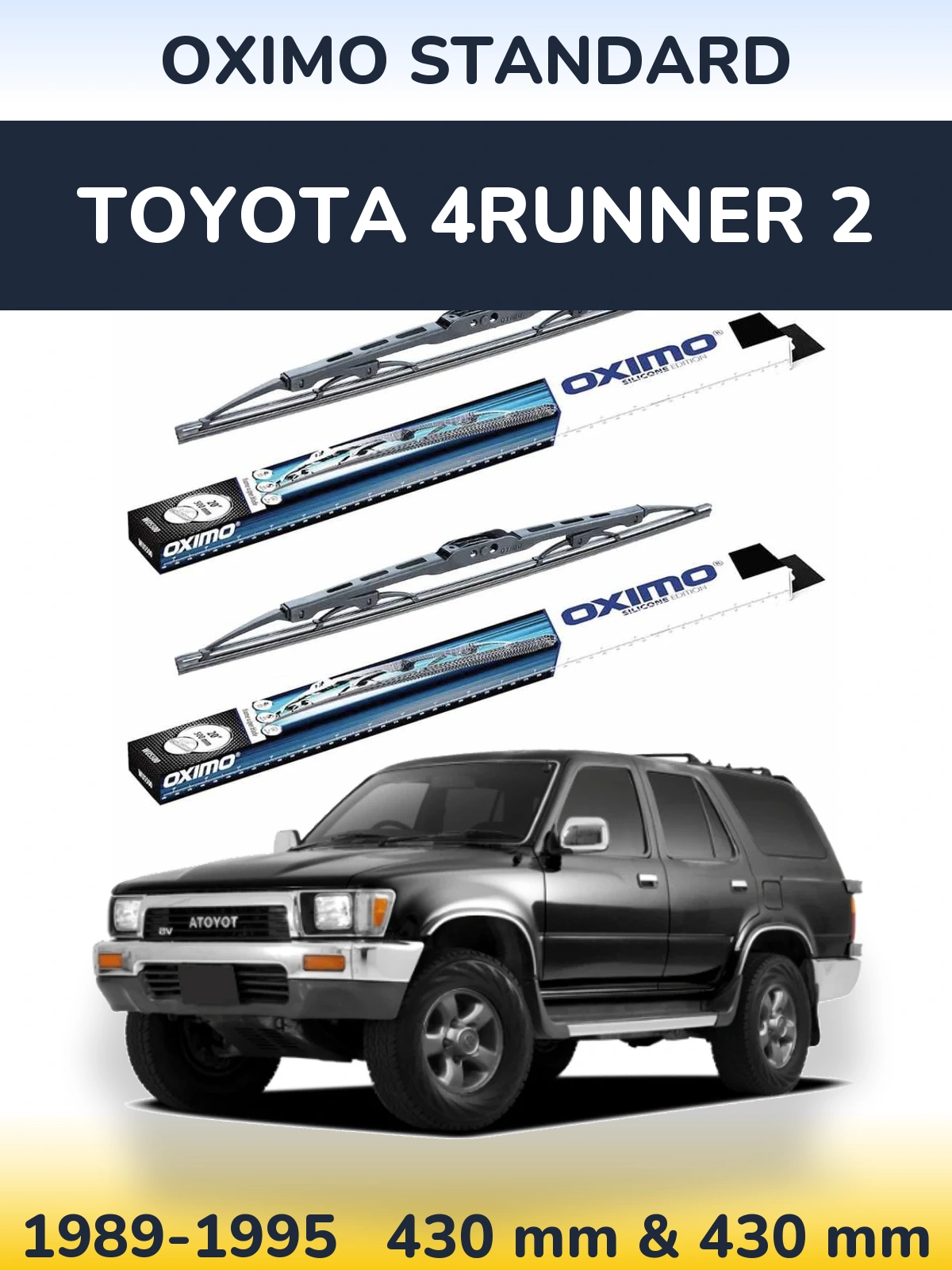 Komplet przednich wycieraczek Oximo Standard 425 & 425 mm do Toyota 4Runner 2 1989-1995