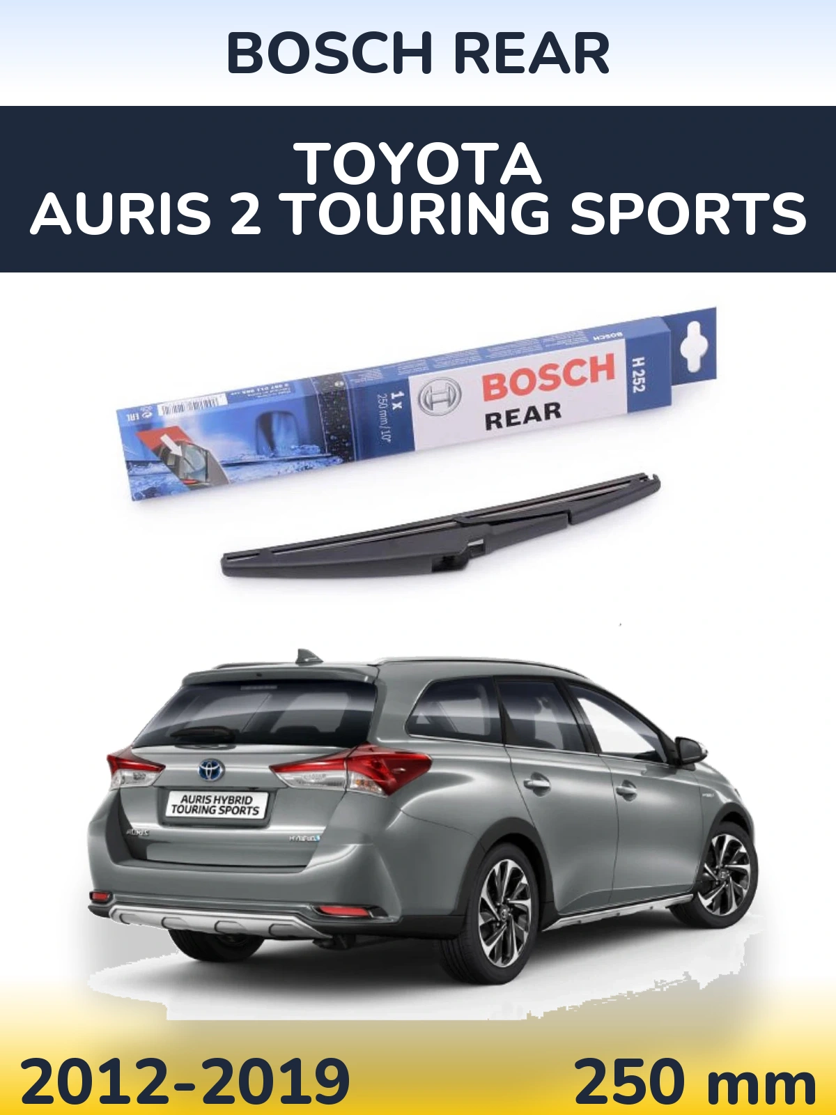 Rear wiper blade BOSCH Rear 250 mm for Toyota Auris 2 Touring Sports 2012-2019