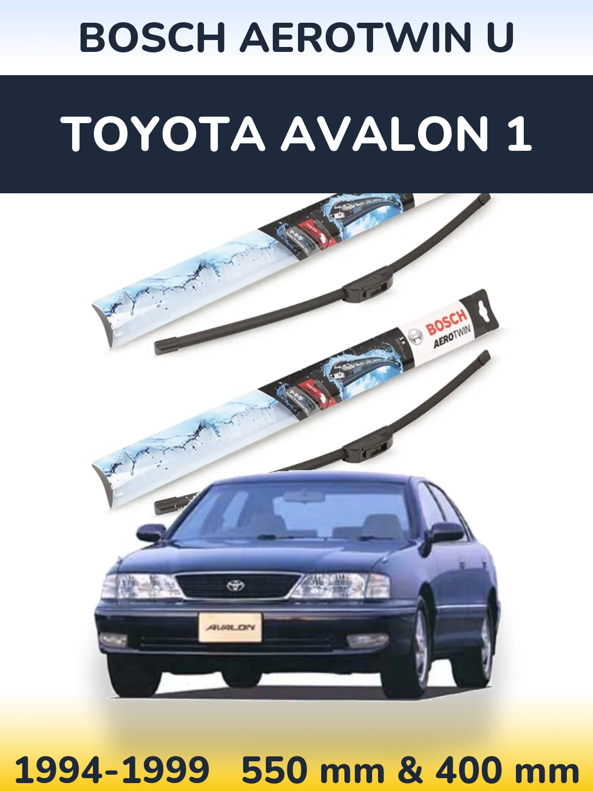 Комплект передних дворников BOSCH AeroTwin U 550 & 400 мм для Toyota Avalon 1 1994-1999
